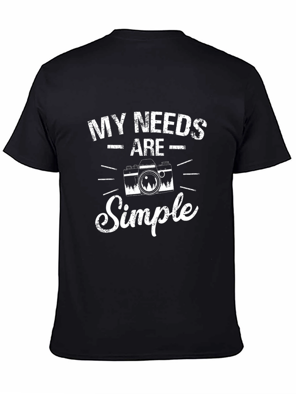 My Needs Are Simple Camera Graphic Tee