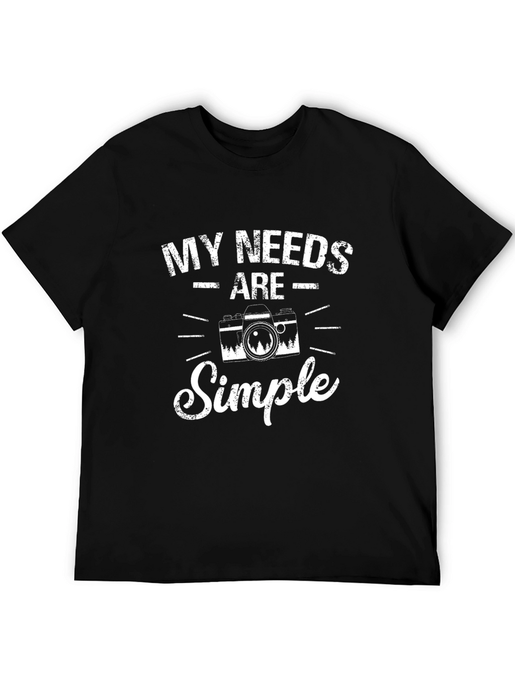 My Needs Are Simple Camera Graphic Tee