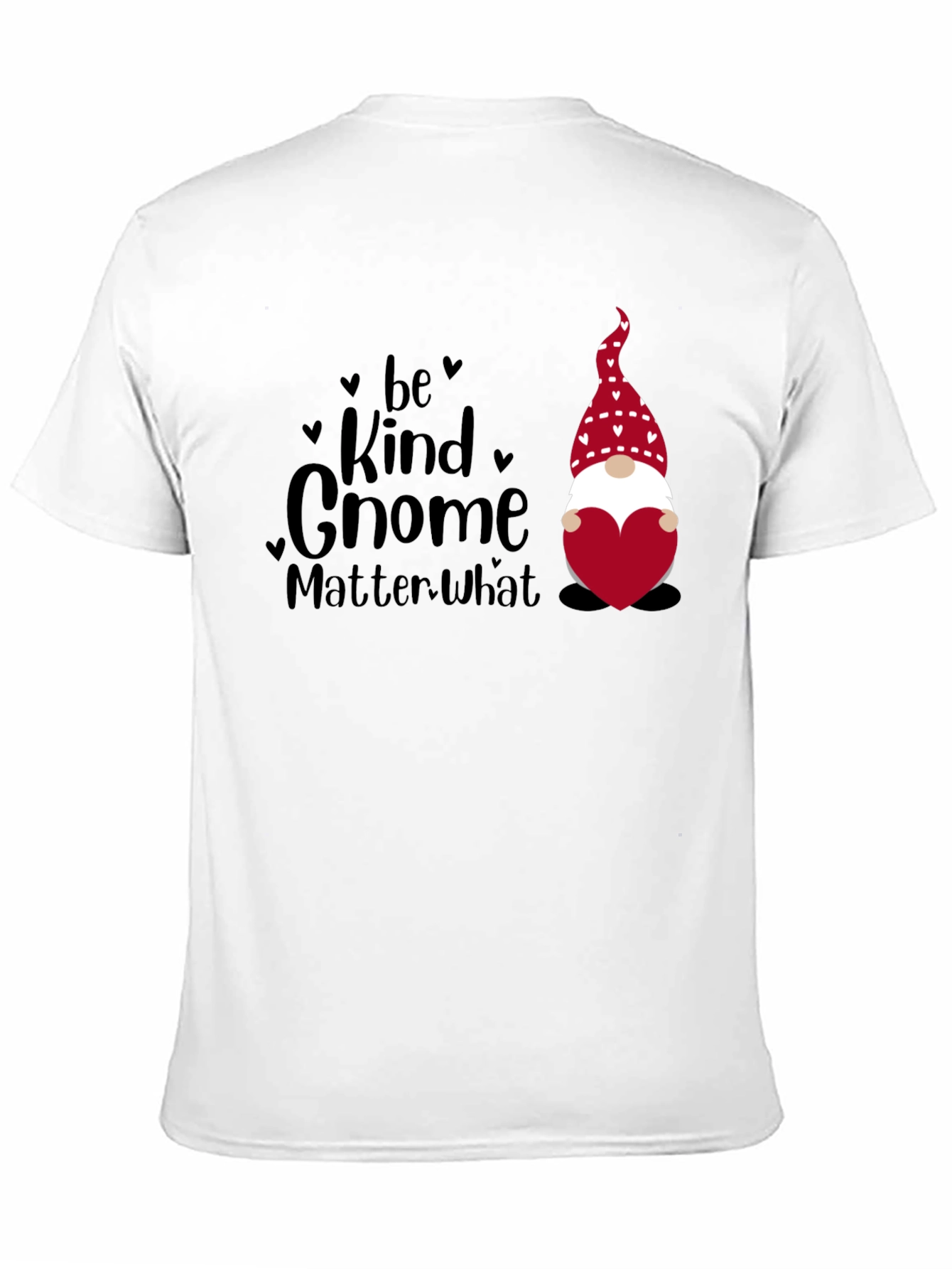 Be Kind Gnome Matter What T-Shirt Valentines Day
