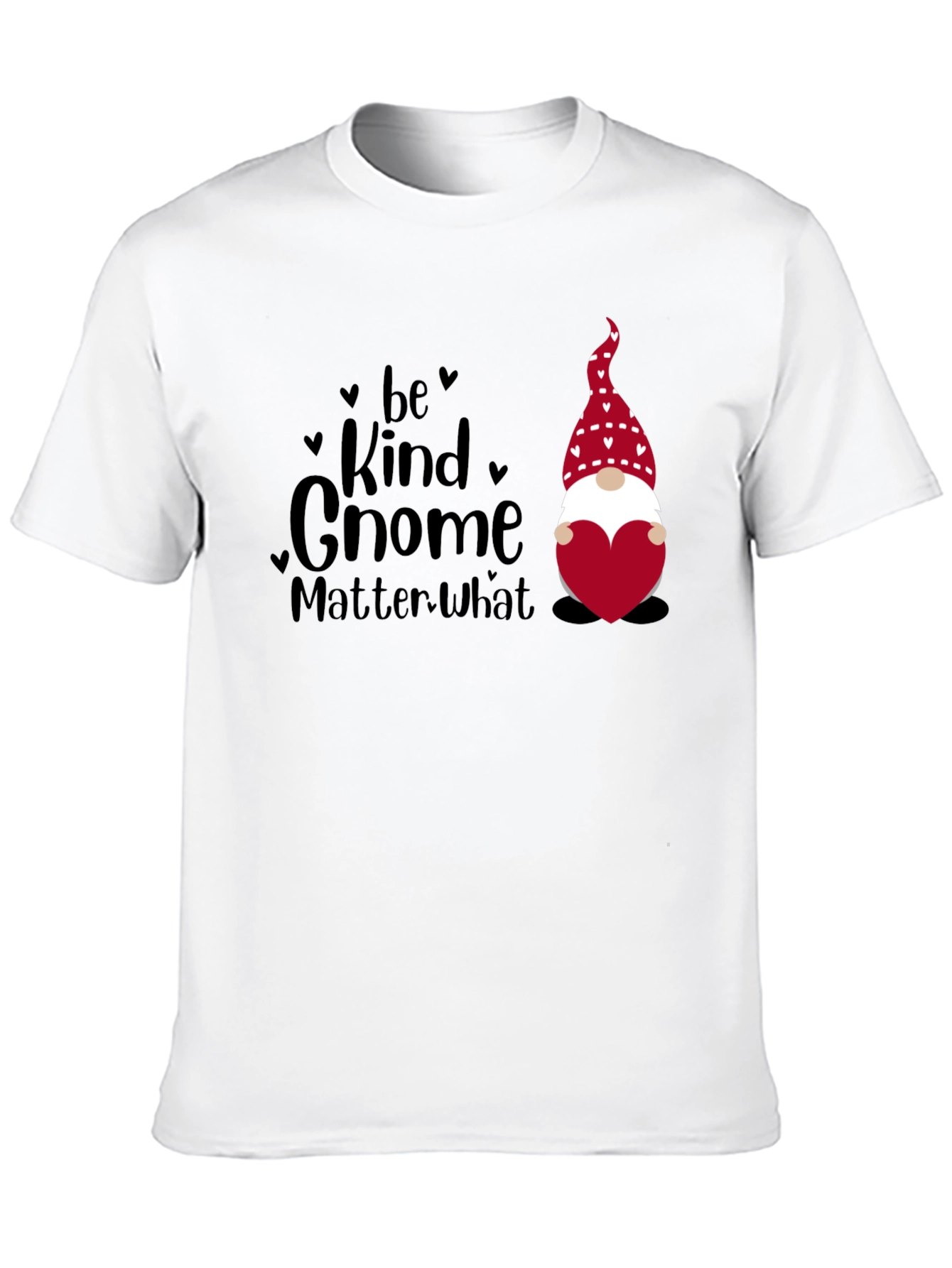 Be Kind Gnome Matter What T-Shirt Valentines Day