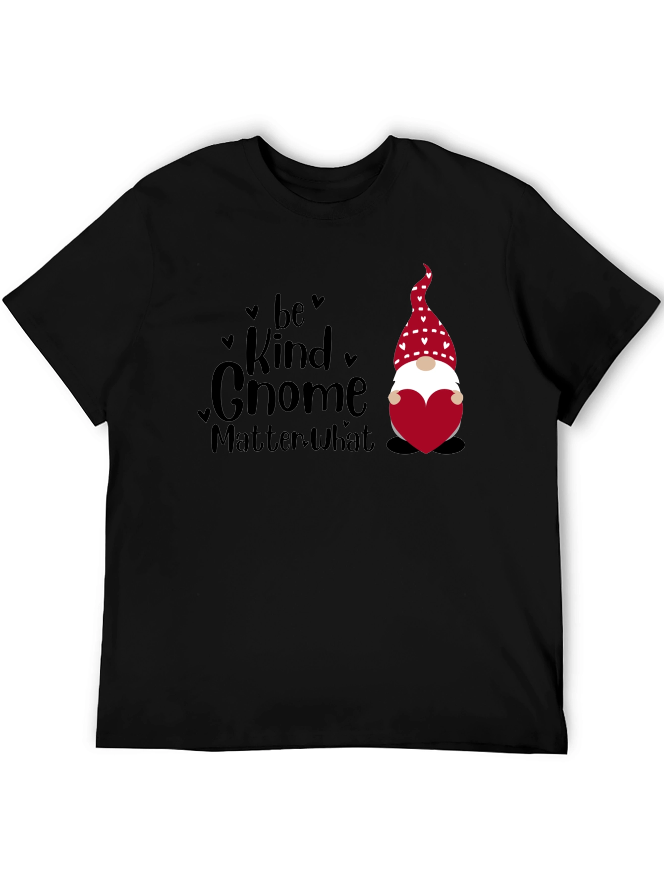 Be Kind Gnome Matter What T-Shirt Valentines Day