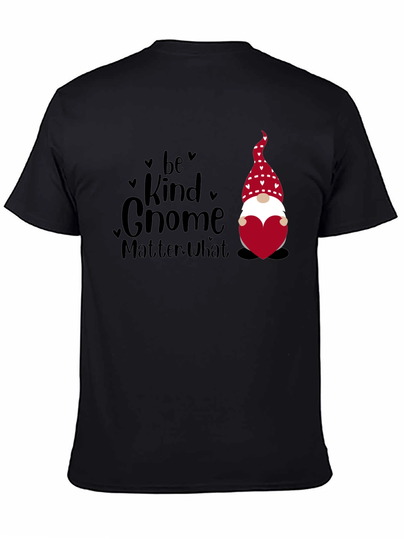 Be Kind Gnome Matter What T-Shirt Valentines Day