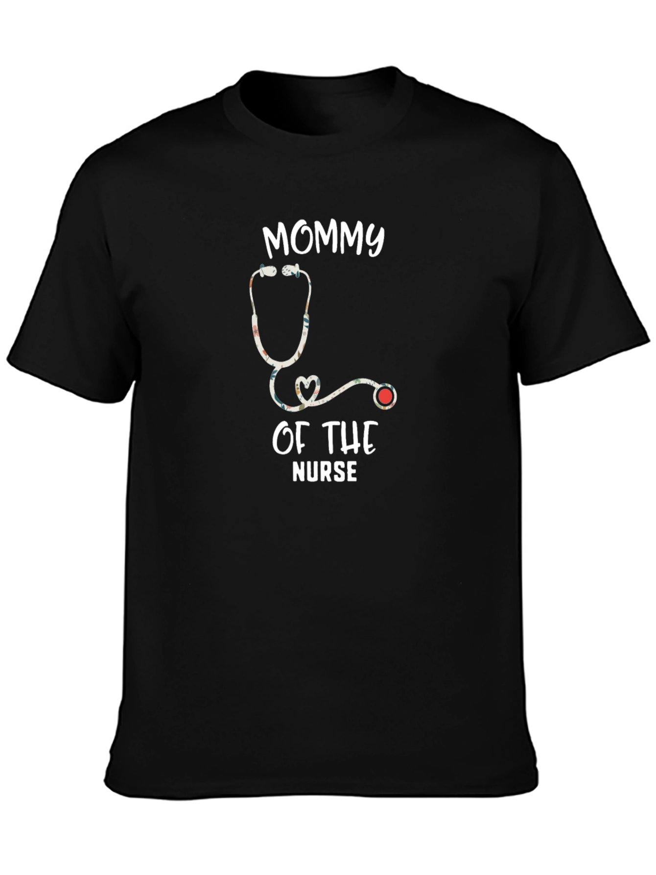 Mommy of the Nurse Stethoscope Graphic T-Shirt