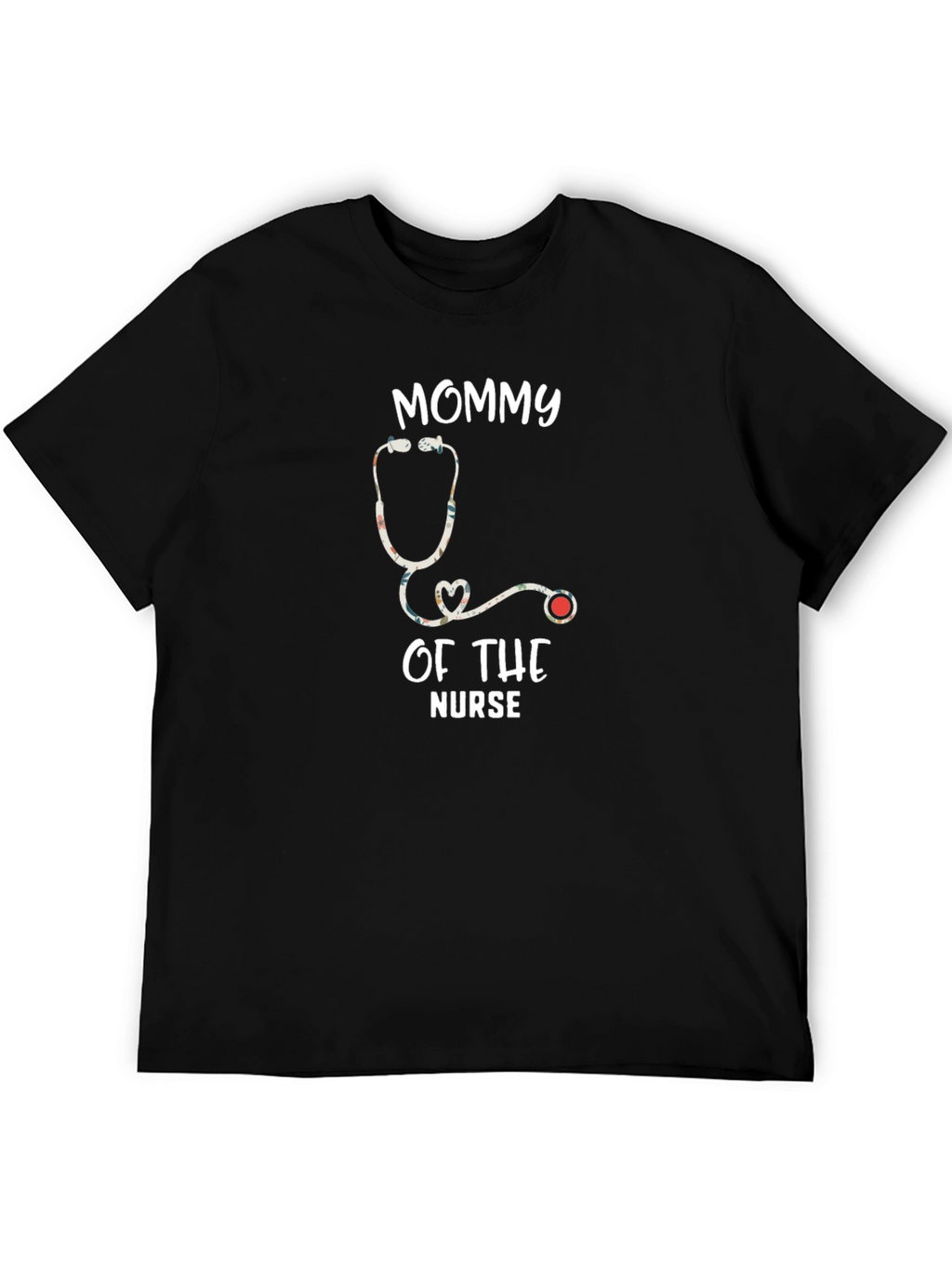 Mommy of the Nurse Stethoscope Graphic T-Shirt