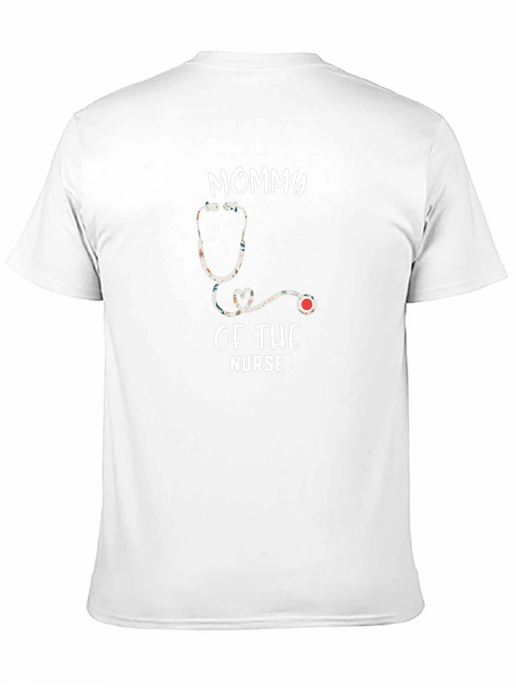 Mommy of the Nurse Stethoscope Graphic T-Shirt