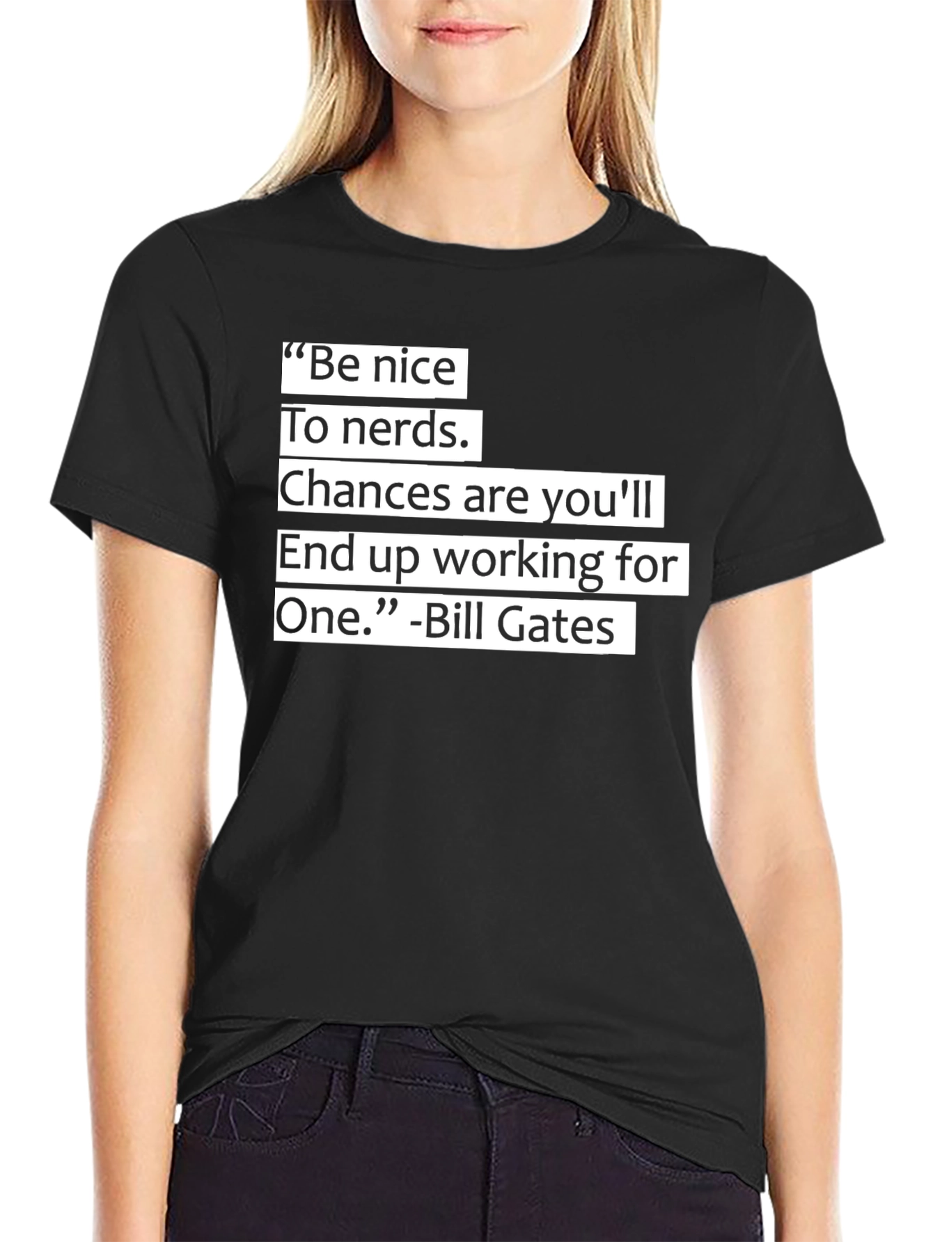 Be Nice To Nerds T-Shirt Funny Bill Gates Quote Black Tee