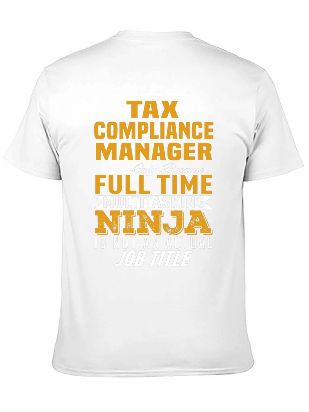 Tax Compliance Manager Multitasking Ninja T-Shirt