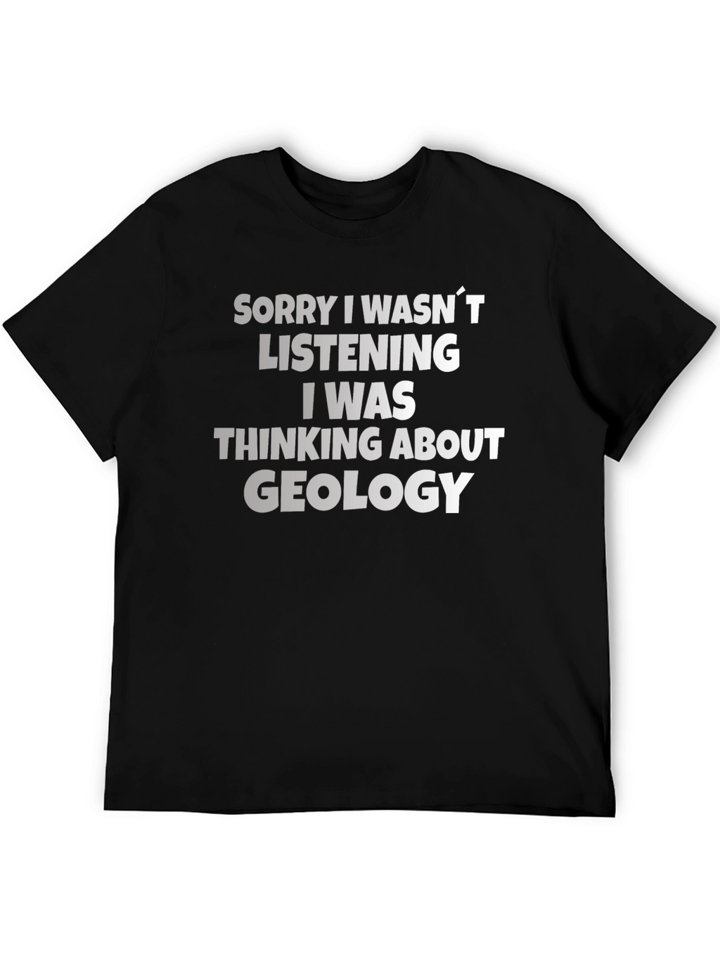 Geology T-Shirt - Funny Geology Lover Gift