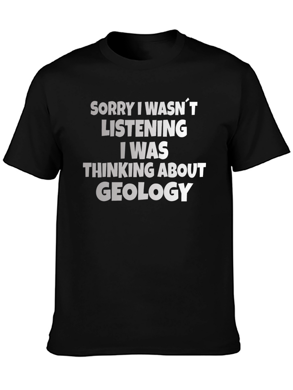Geology T-Shirt - Funny Geology Lover Gift