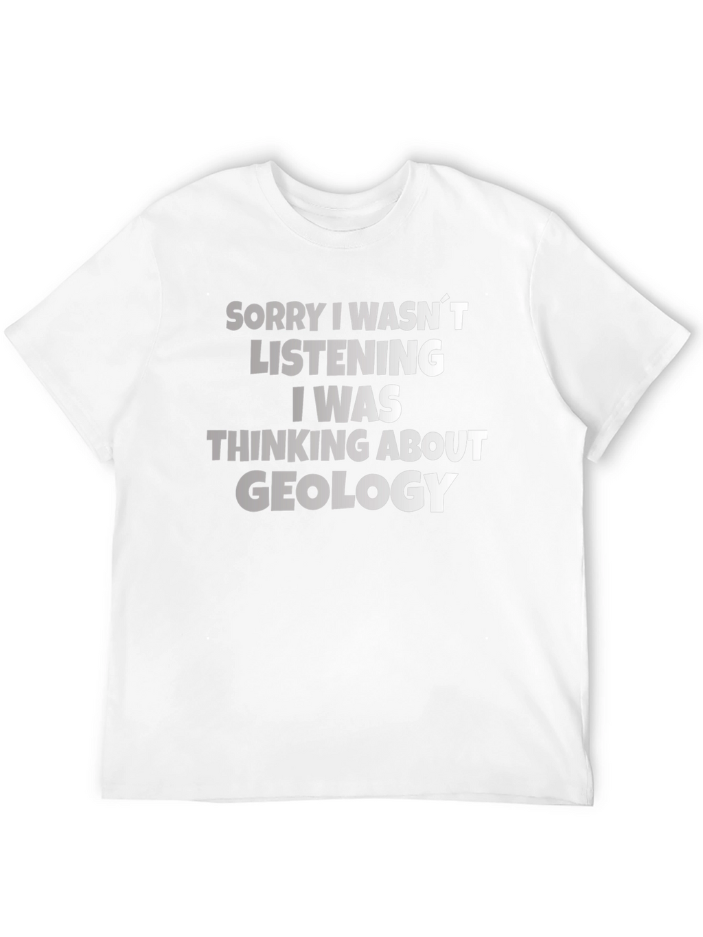 Geology T-Shirt - Funny Geology Lover Gift