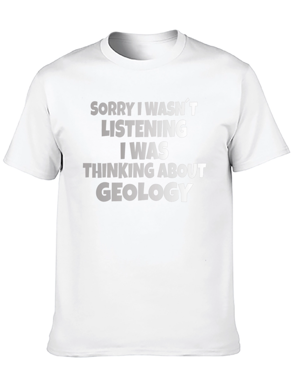 Geology T-Shirt - Funny Geology Lover Gift