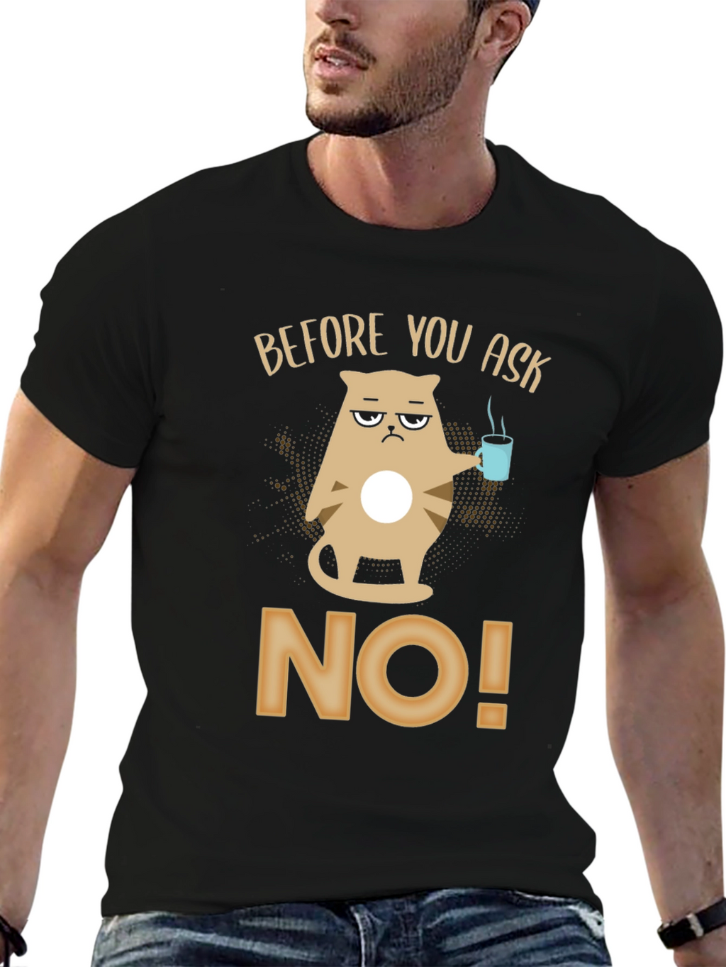 Before You Ask No T-Shirt