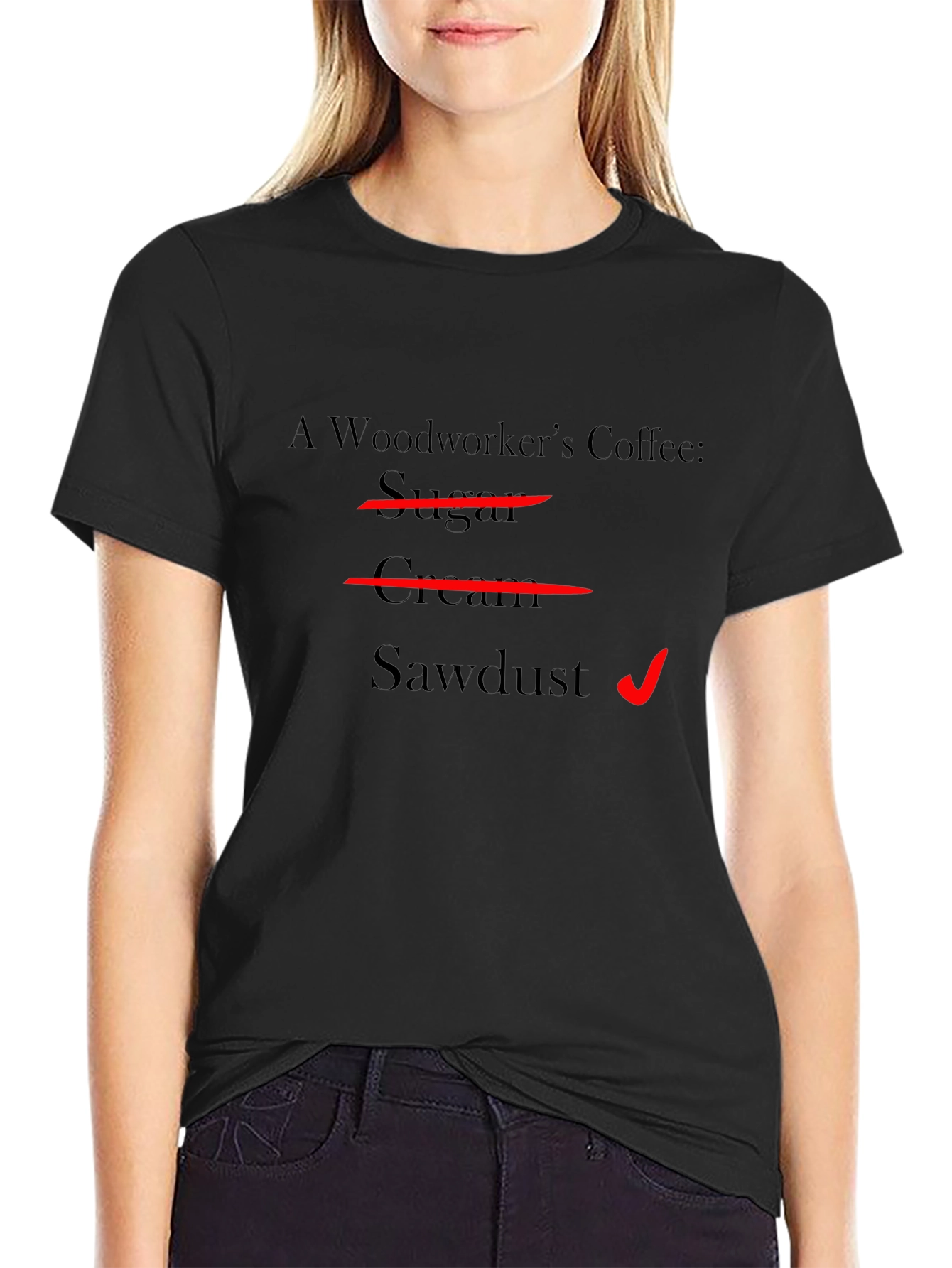 Woodworkers Coffee T-Shirt - Sawdust Humor