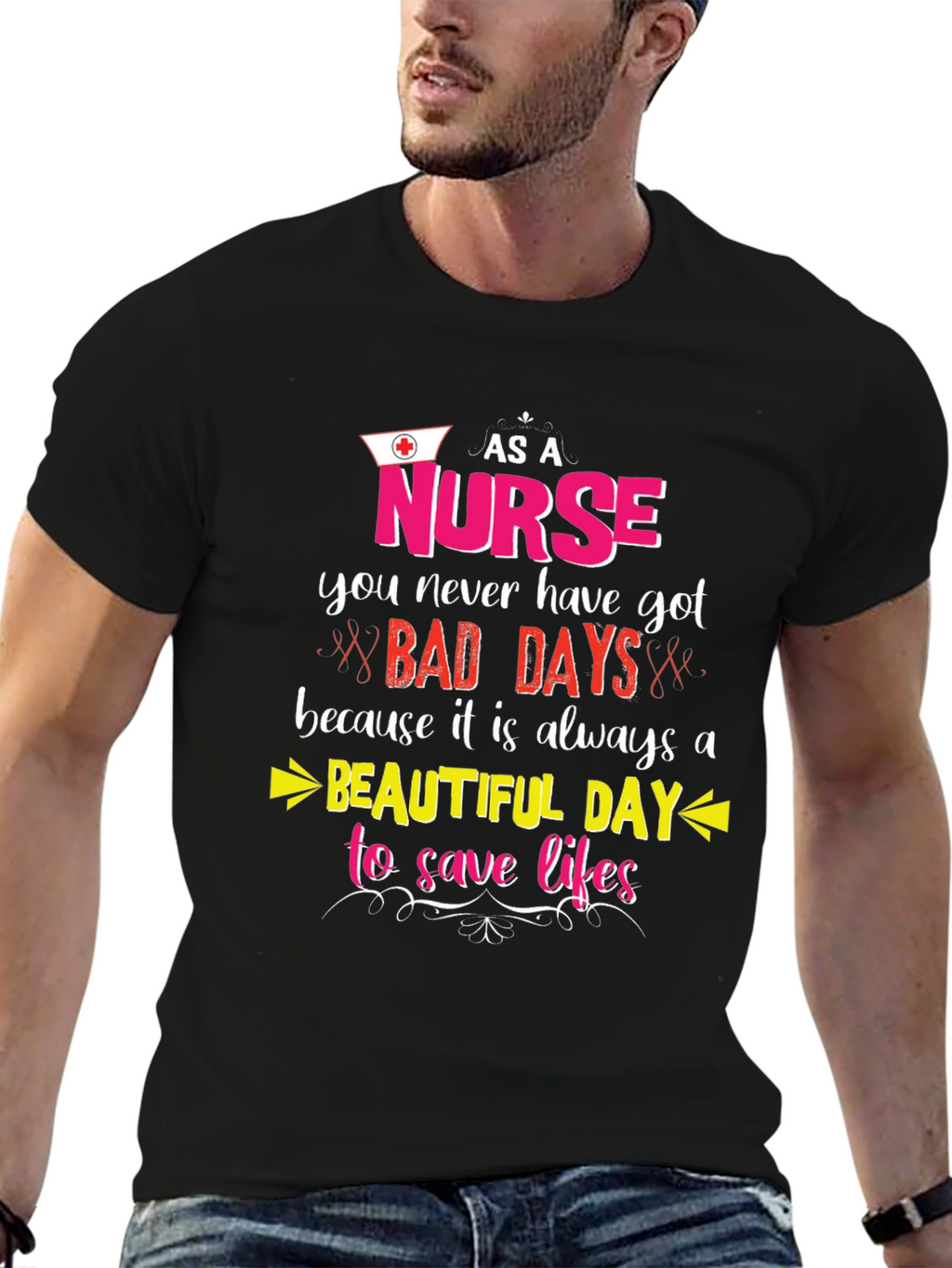Nurse T-Shirt: Beautiful Day to Save Lives