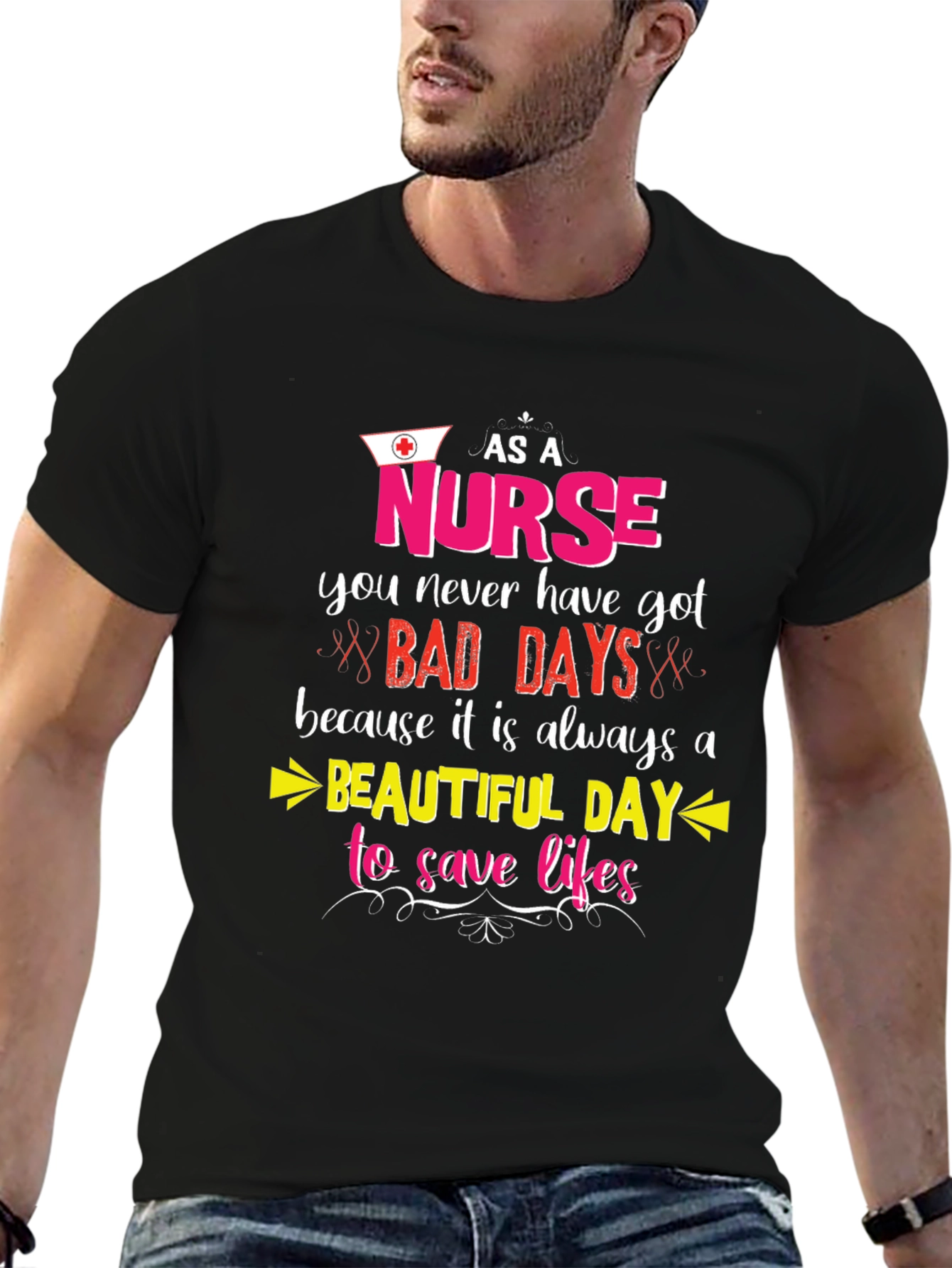 Nurse T-Shirt: Beautiful Day to Save Lives