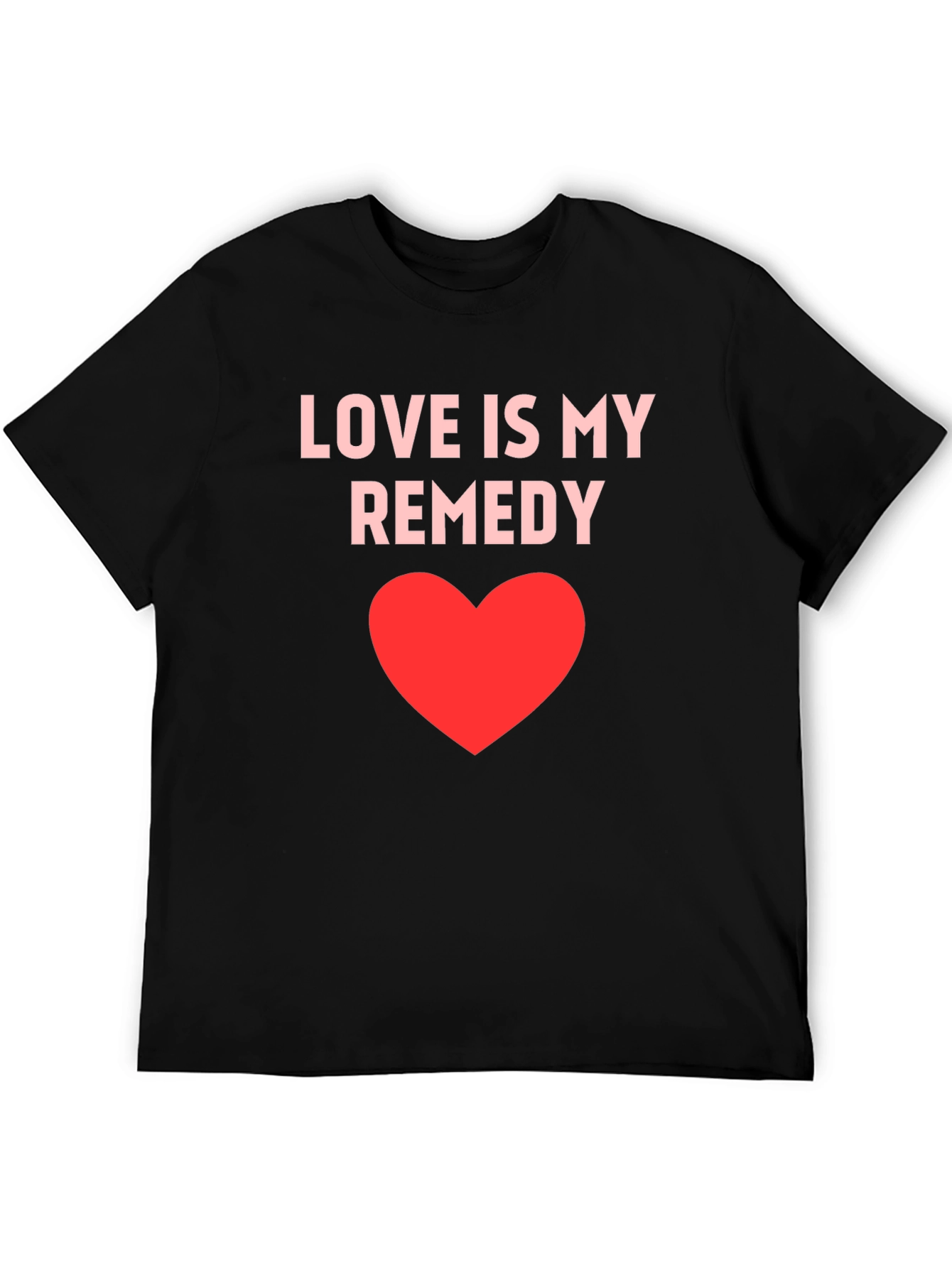 Love Is My Remedy - Graphic T-Shirt