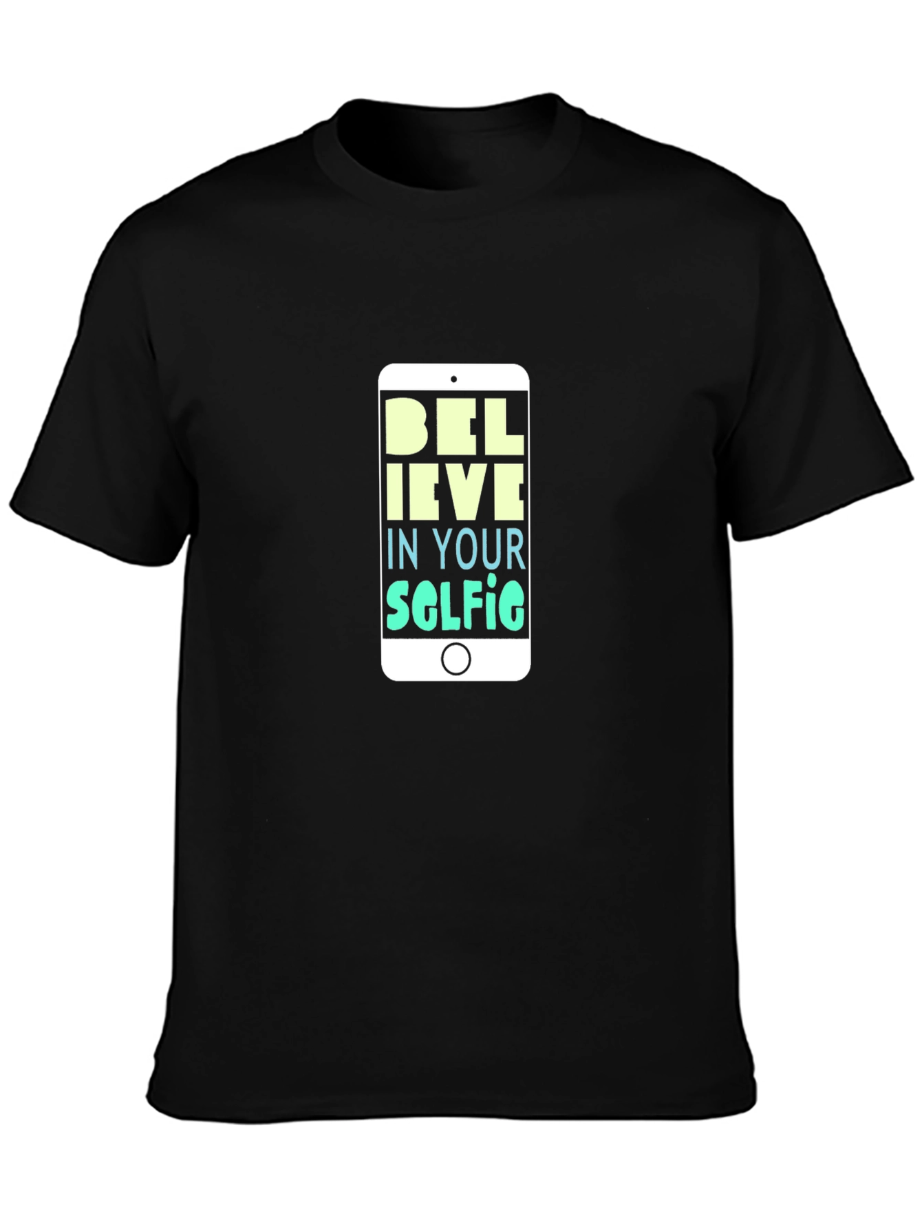 Believe in Your Selfie T-Shirt - Black