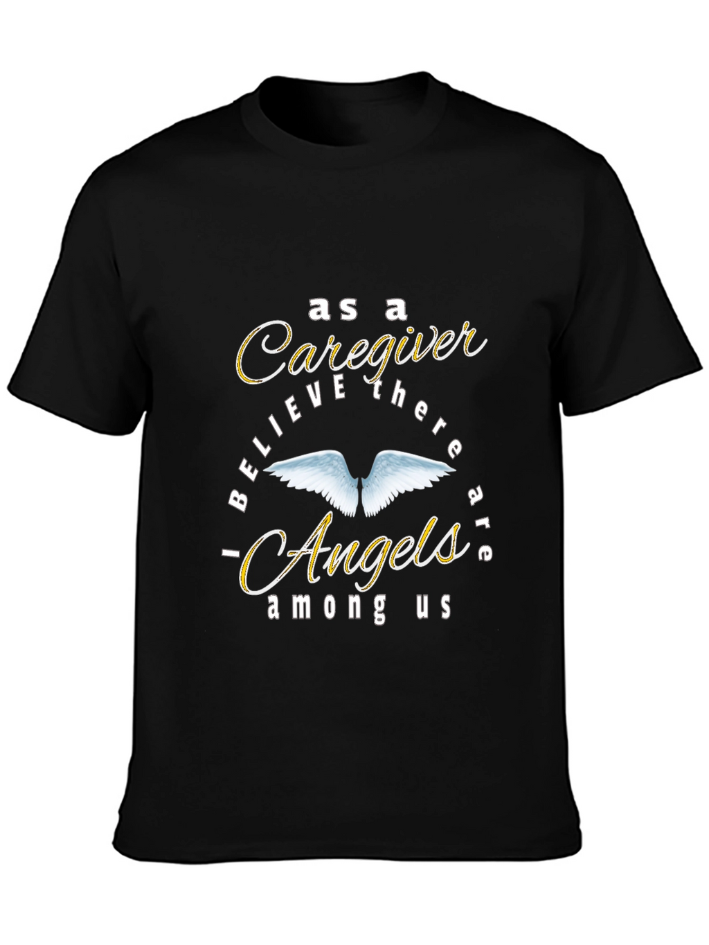 Caregiver Angels Among Us Graphic T-Shirt