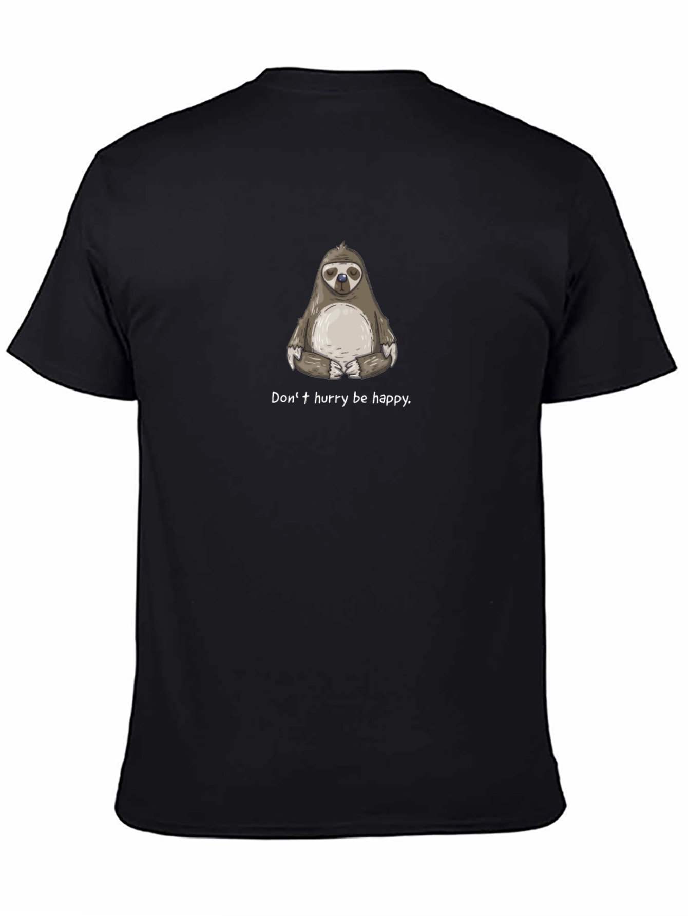 Relaxed Sloth T-Shirt - Dont Hurry Be Happy