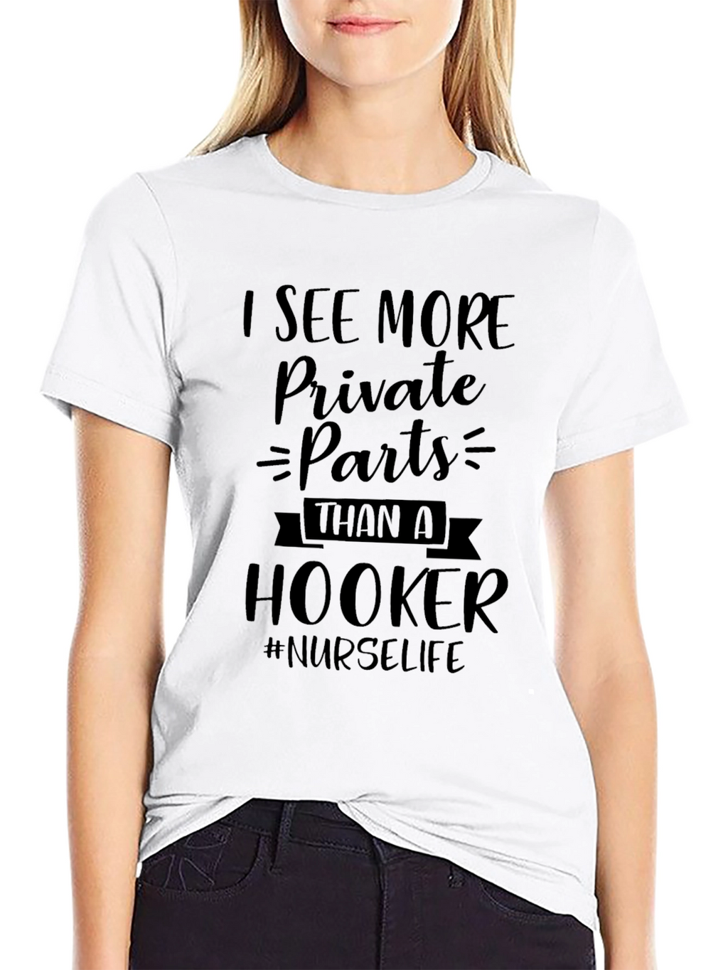 Nurse Life T-Shirt: See More Private Parts