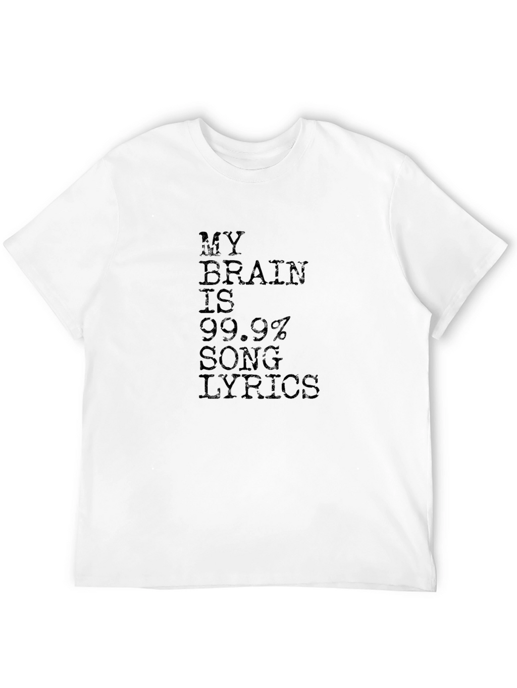 My Brain Is 99.9% Song Lyrics Black T-Shirt