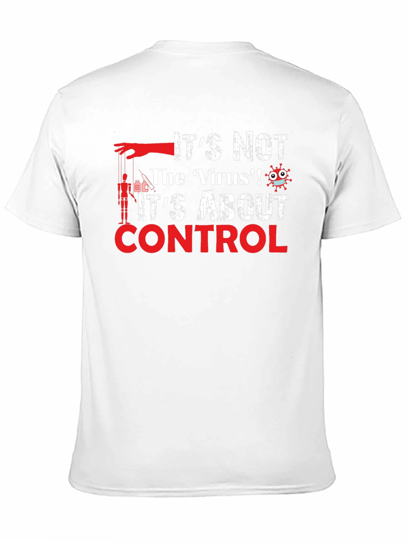 Control T-Shirt: Its Not the Virus