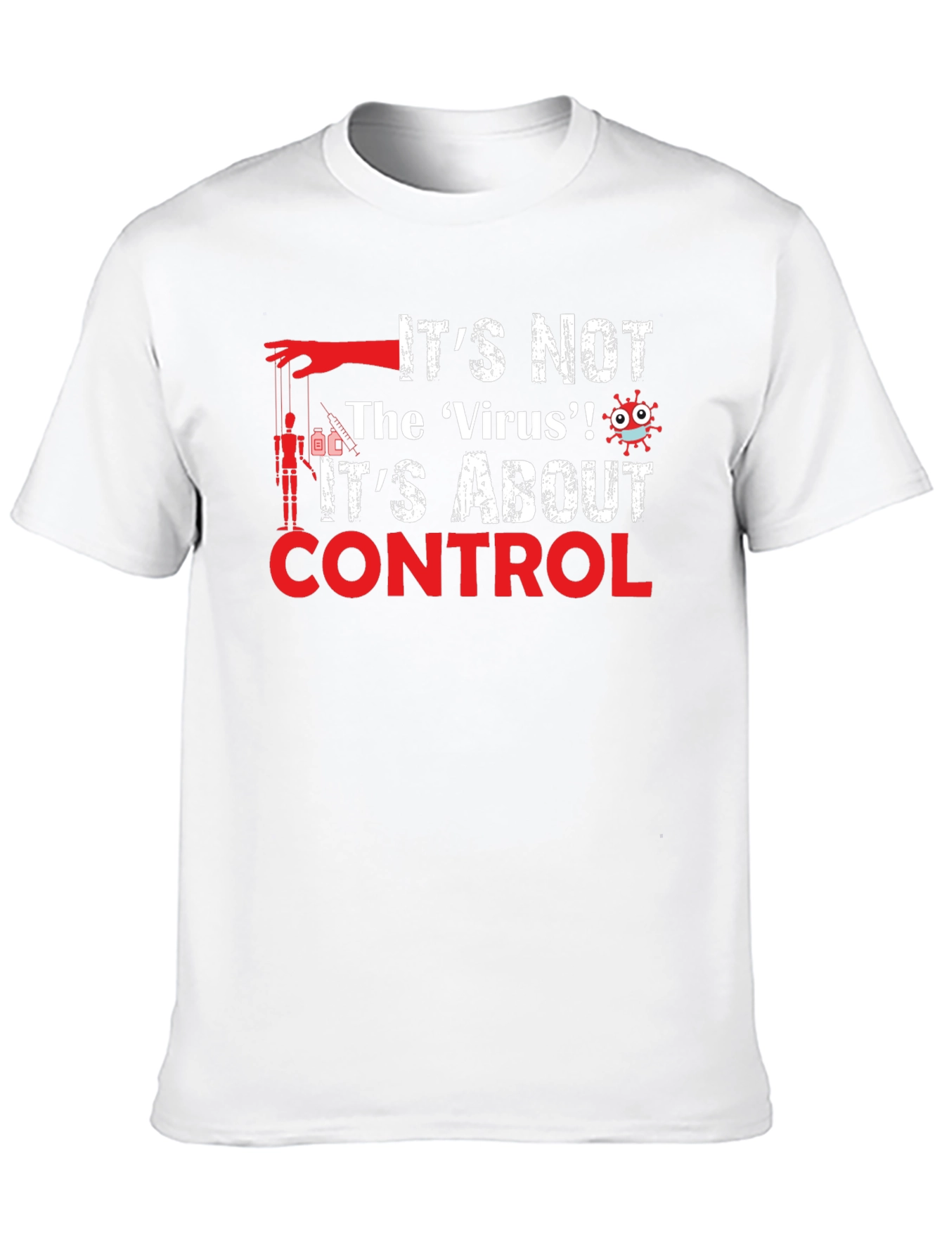Control T-Shirt: Its Not the Virus