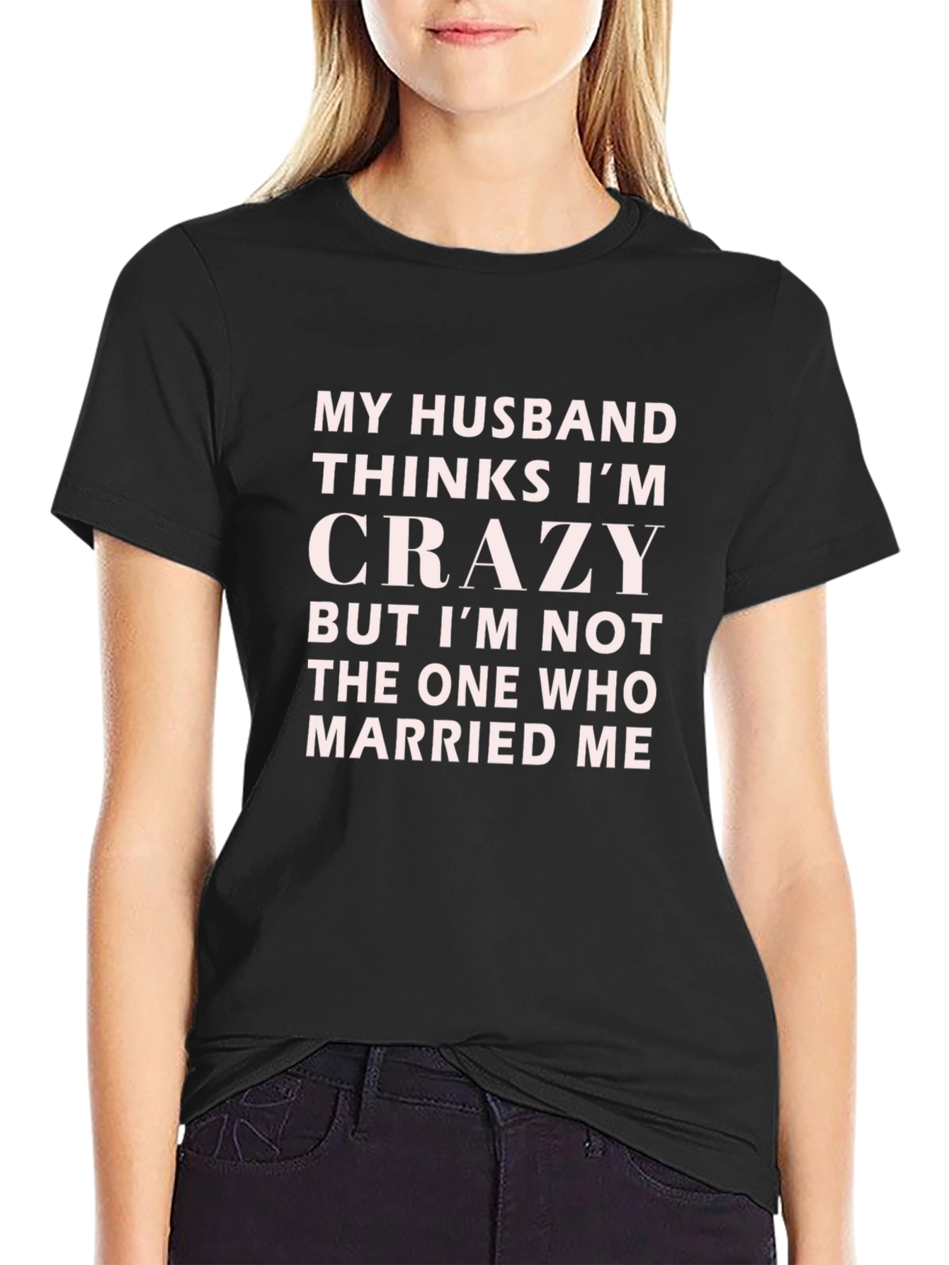 Funny Husband Crazy Wife Novelty T-Shirt