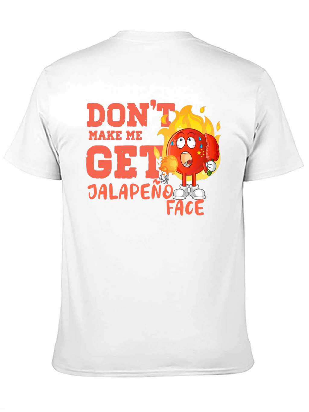 Dont Make Me Get Jalapeno Face Black T-Shirt