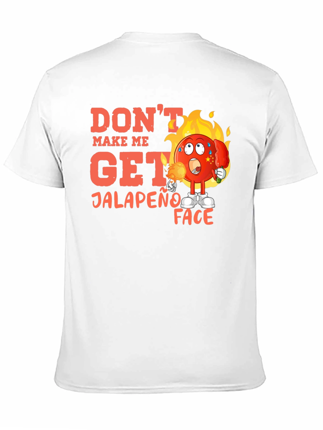 Dont Make Me Get Jalapeno Face Black T-Shirt