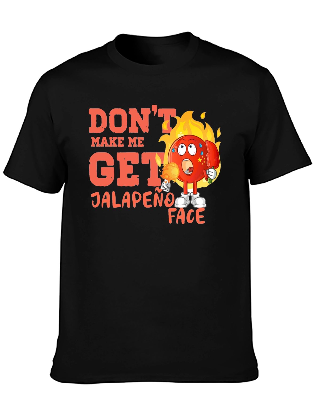 Dont Make Me Get Jalapeno Face Black T-Shirt