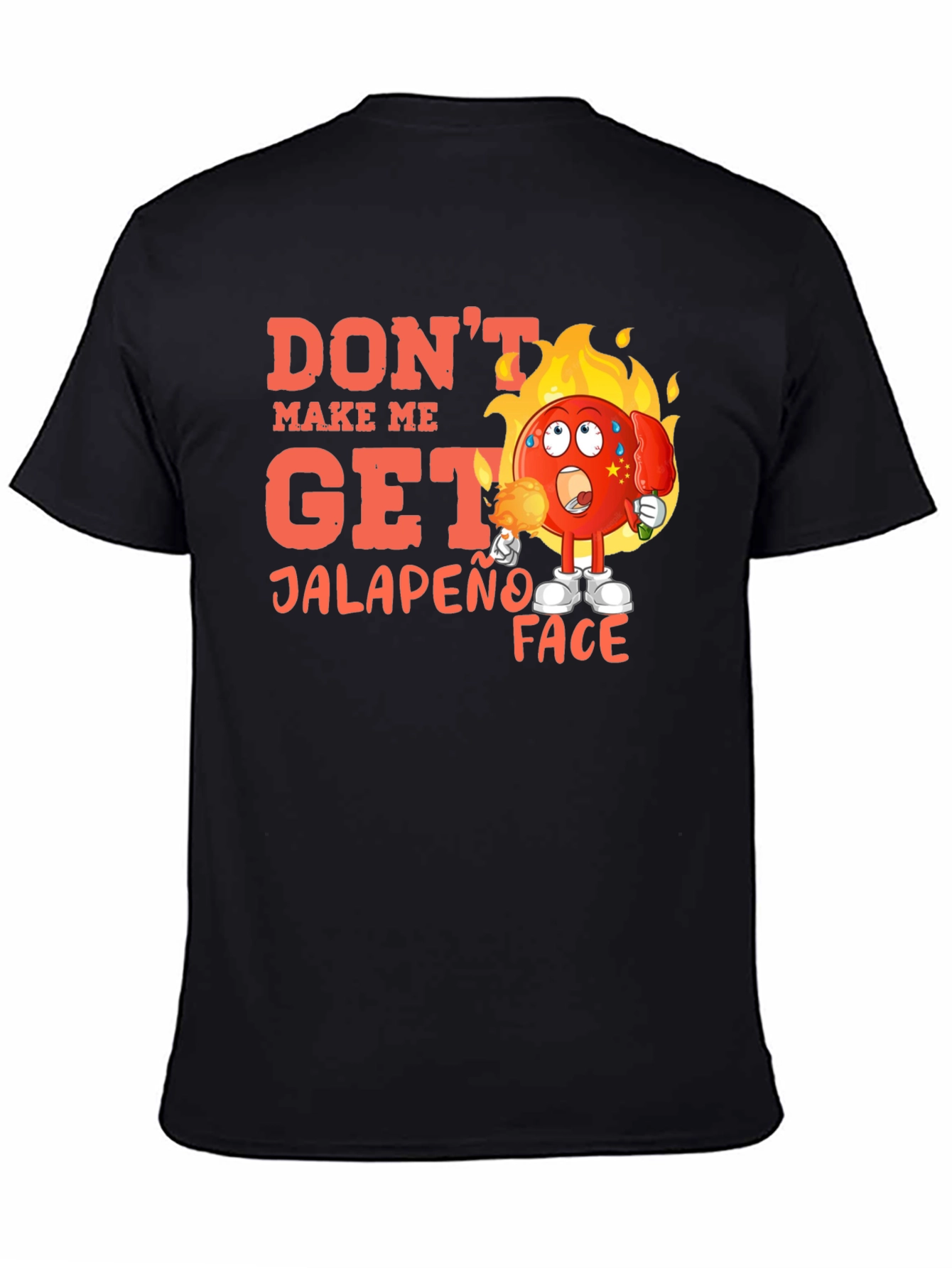 Dont Make Me Get Jalapeno Face Black T-Shirt