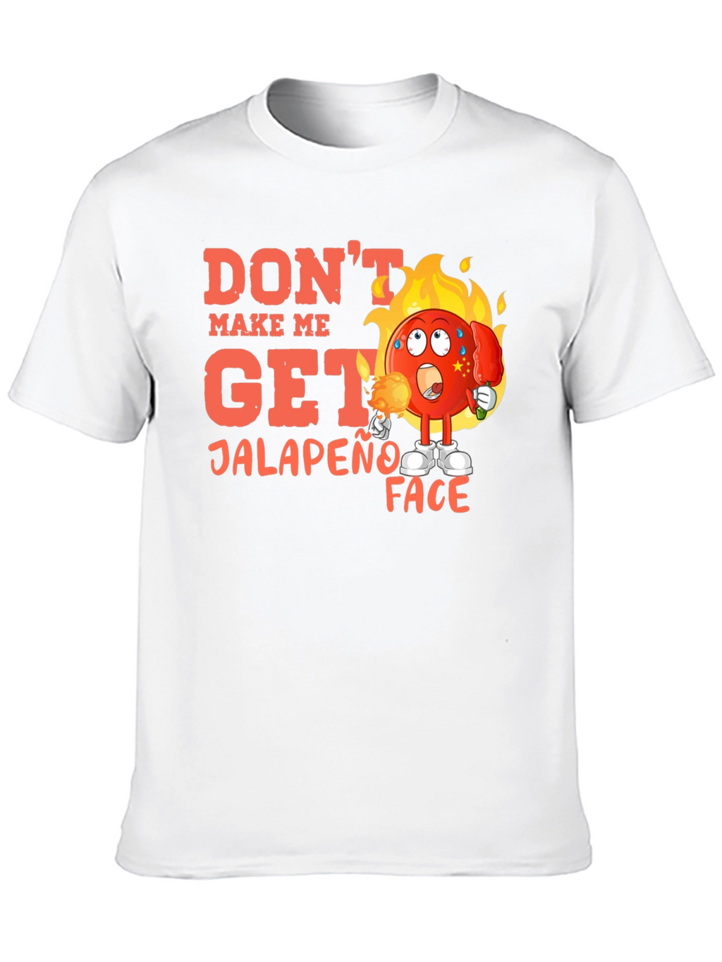Dont Make Me Get Jalapeno Face Black T-Shirt