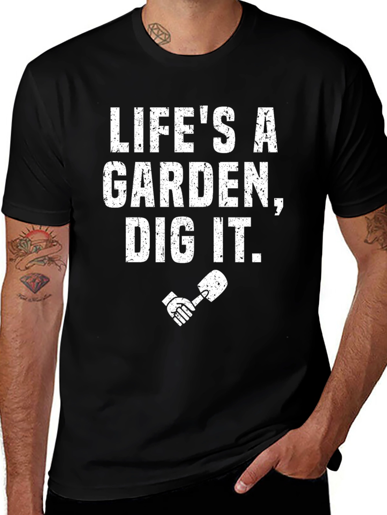 Lifes a Garden Dig It! T-Shirt