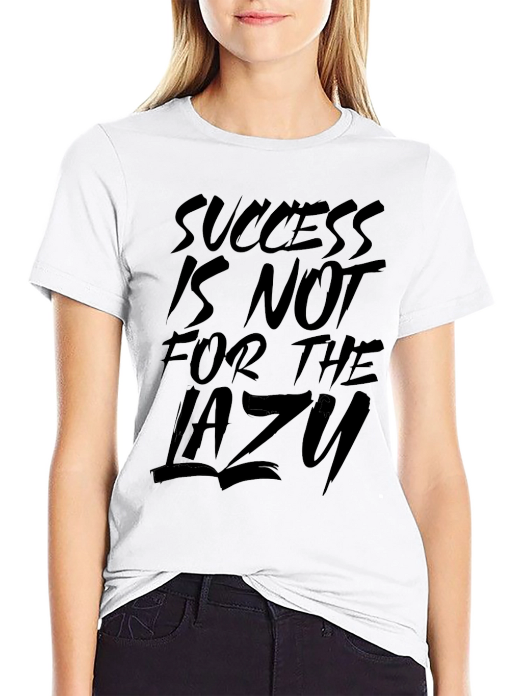 Success is Not for the Lazy Graphic T-Shirt