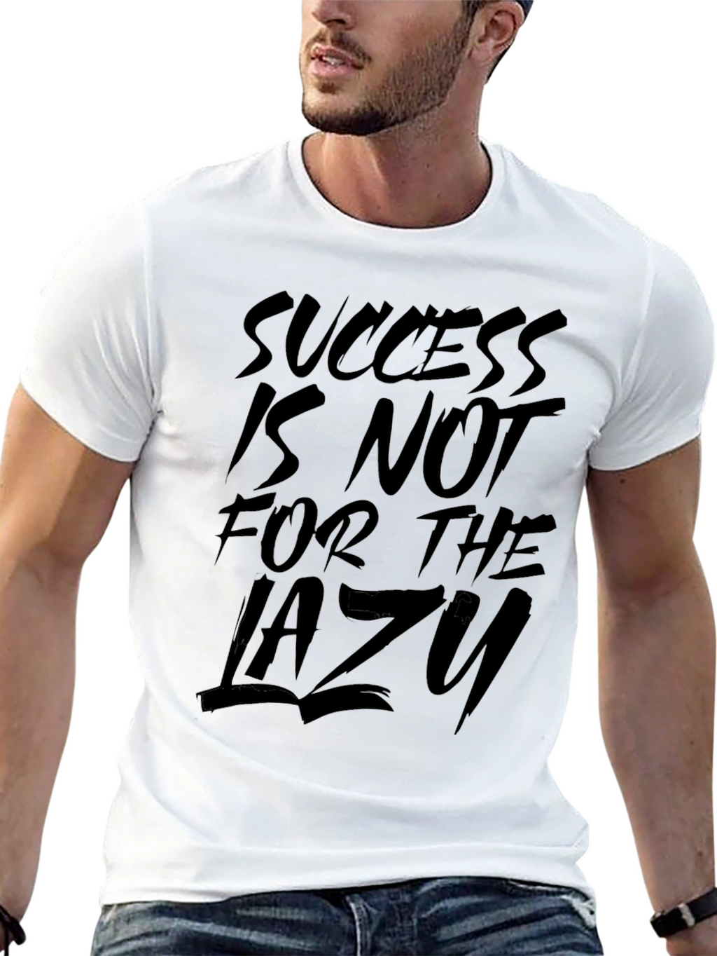 Success is Not for the Lazy Graphic T-Shirt