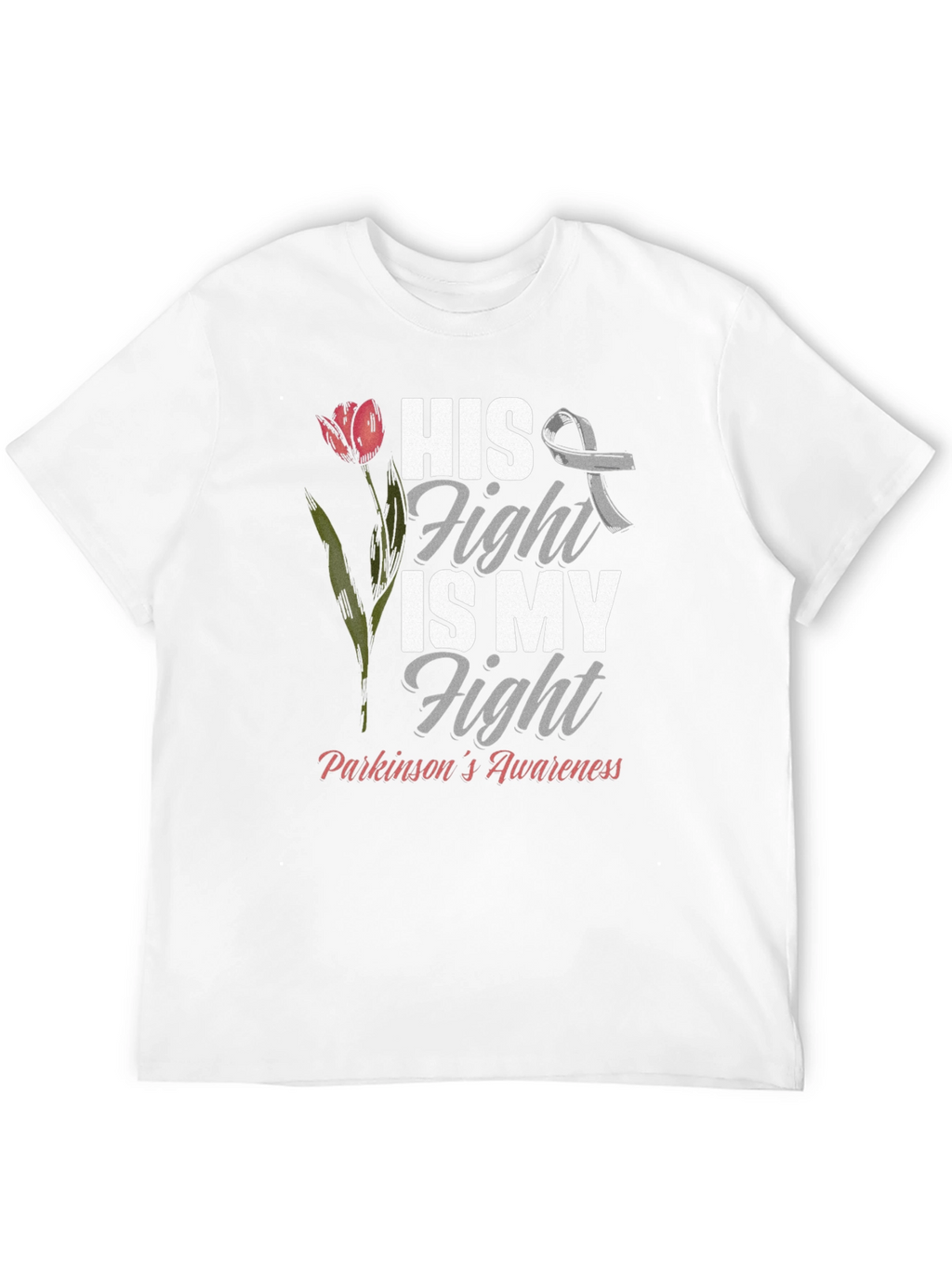 Parkinsons Awareness T-Shirt - His Fight Is My Fight