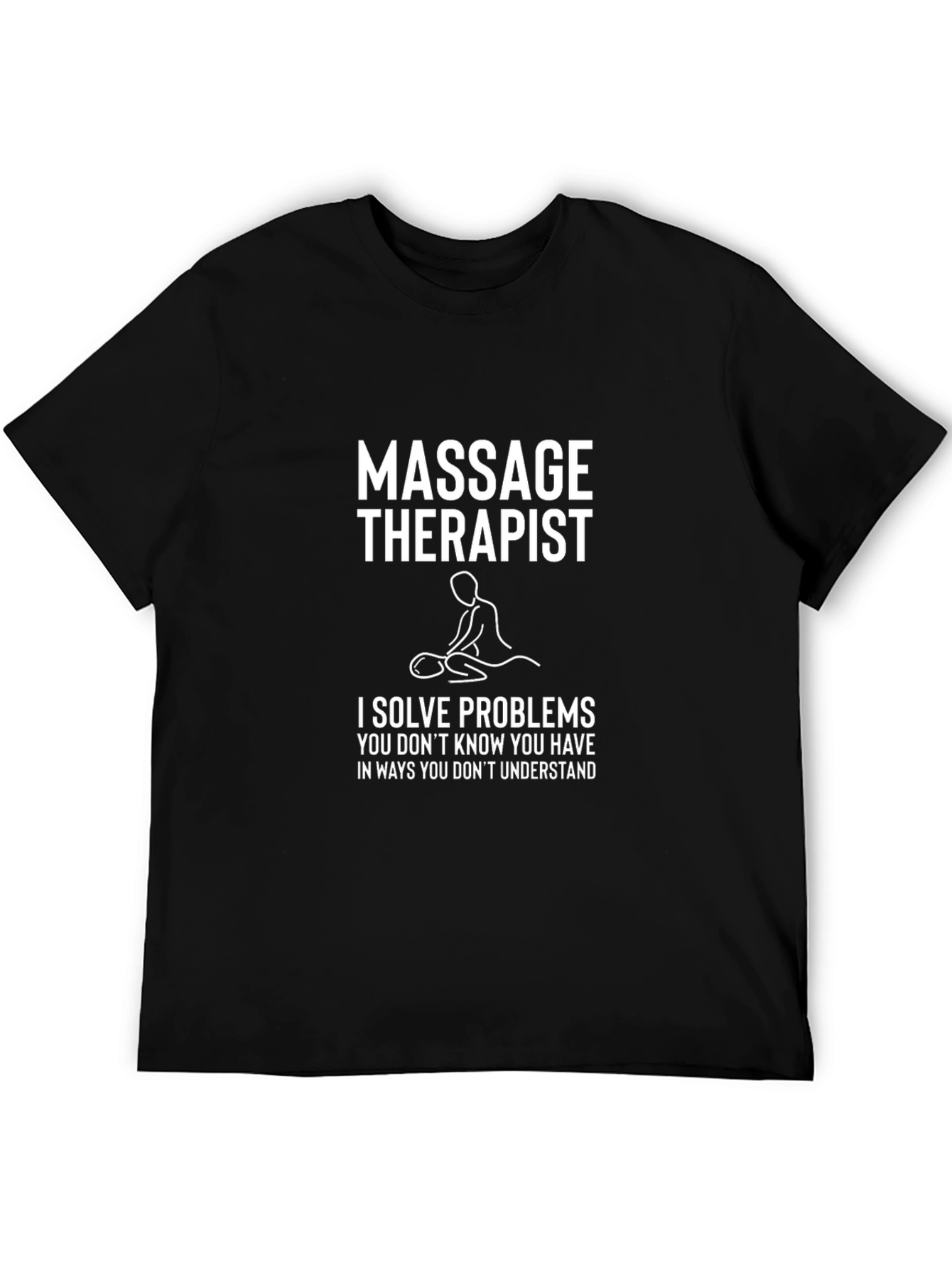 Massage Therapist T-Shirt Funny Gift Idea
