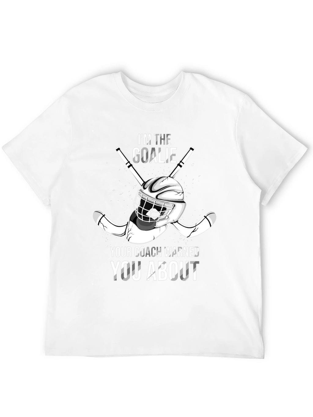 Im The Goalie Hockey T-Shirt
