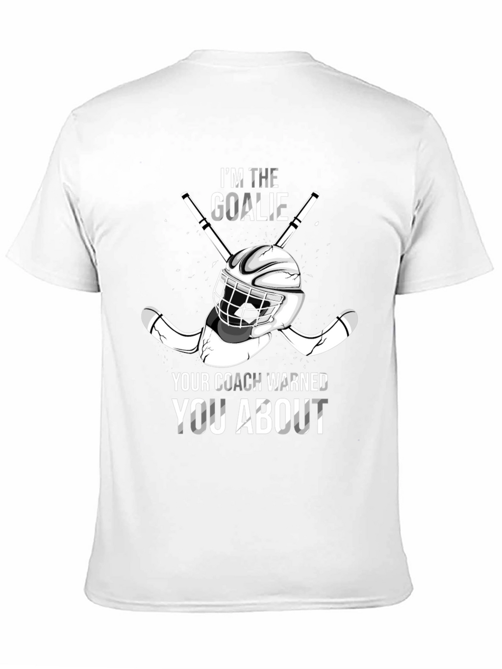 Im The Goalie Hockey T-Shirt