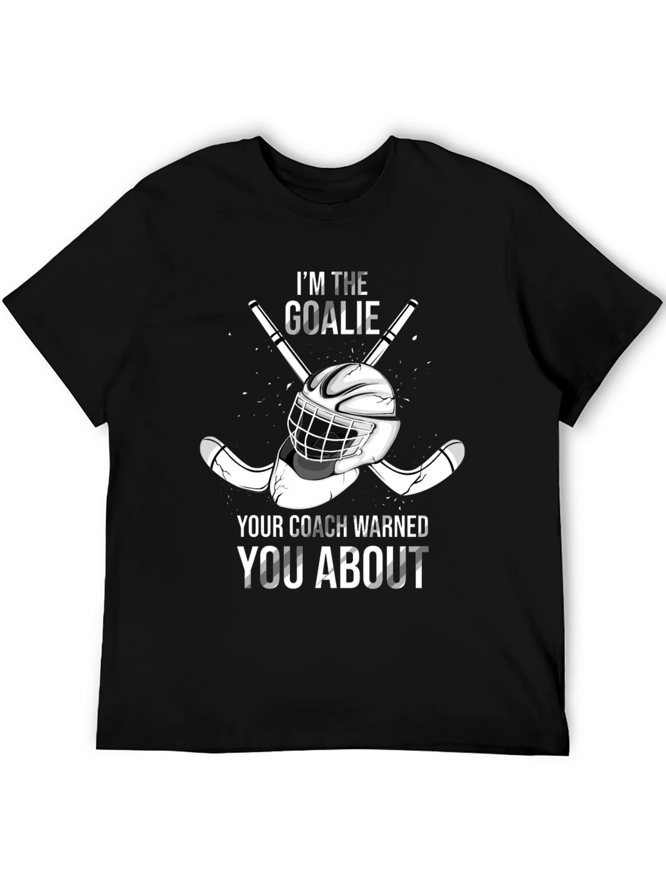 Im The Goalie Hockey T-Shirt