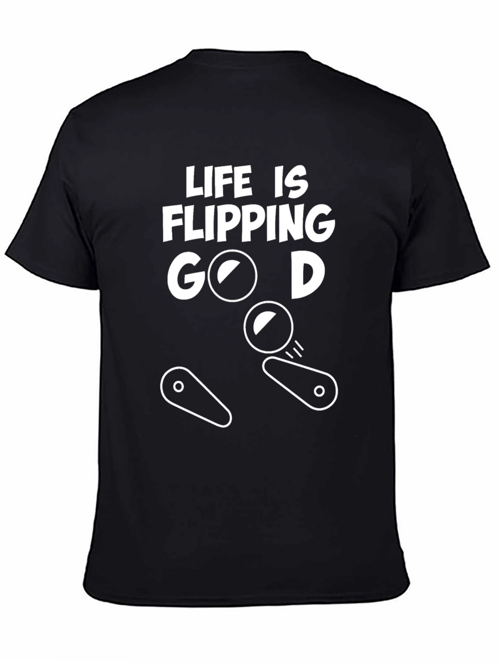 Life is Flipping Good T-Shirt - Pinball Design