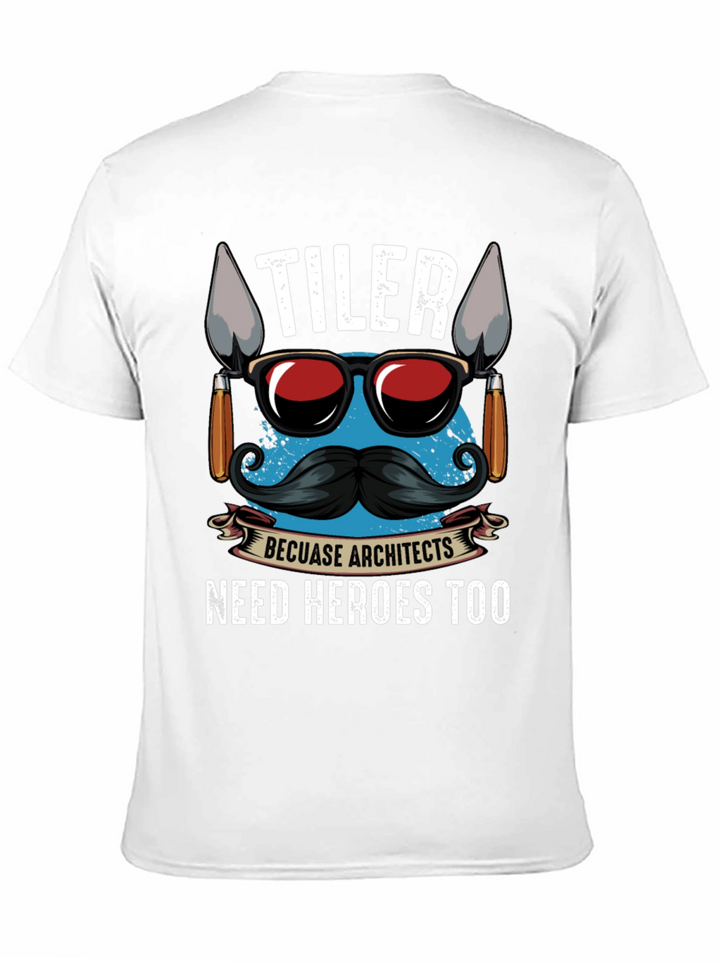 TILER Because Architects Need Heroes Too - Graphic T-Shirt