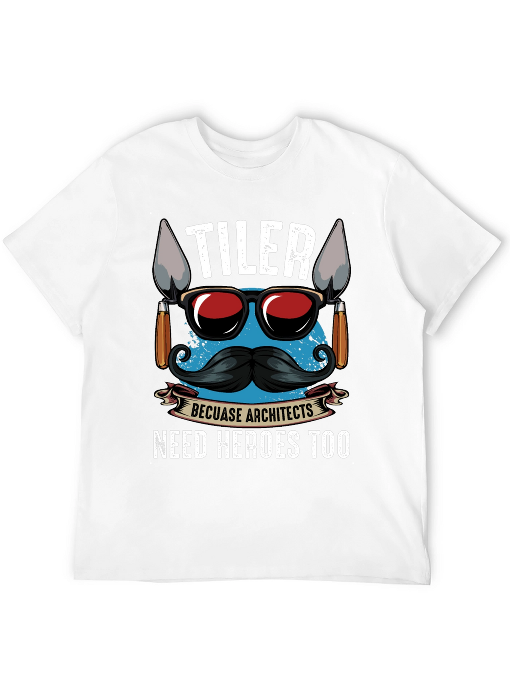 TILER Because Architects Need Heroes Too - Graphic T-Shirt