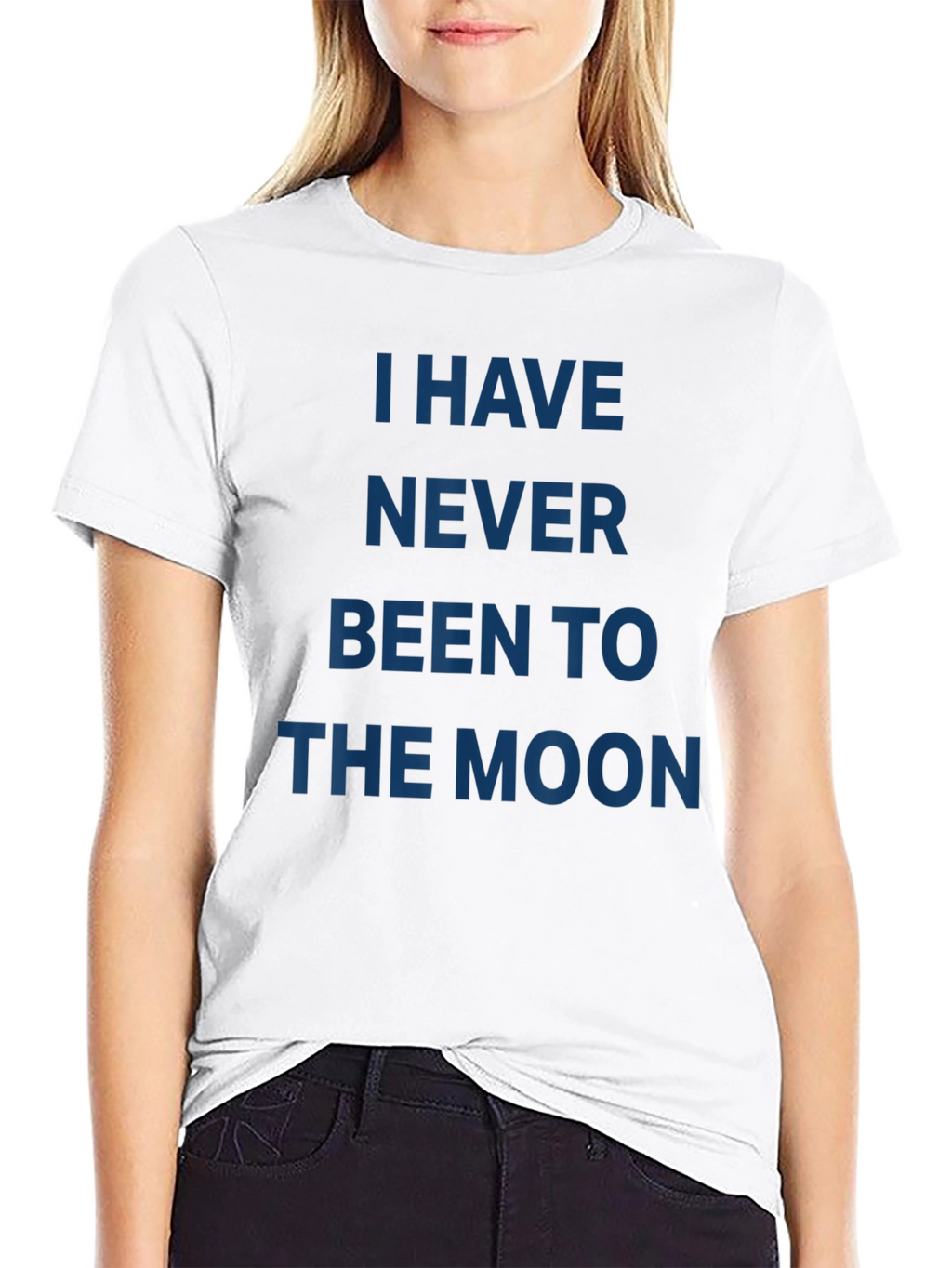 I Have Never Been to the Moon T-Shirt