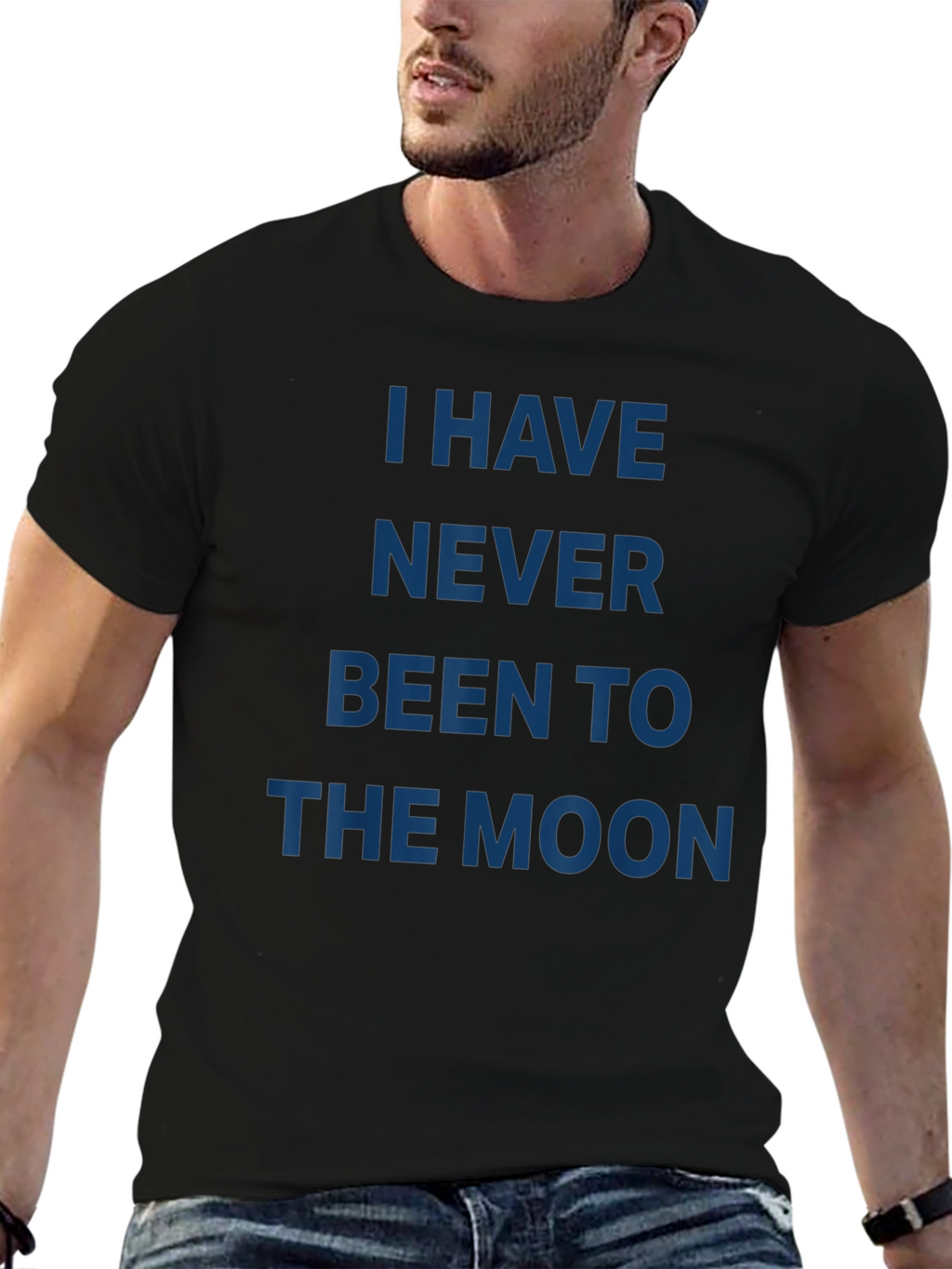 I Have Never Been to the Moon T-Shirt