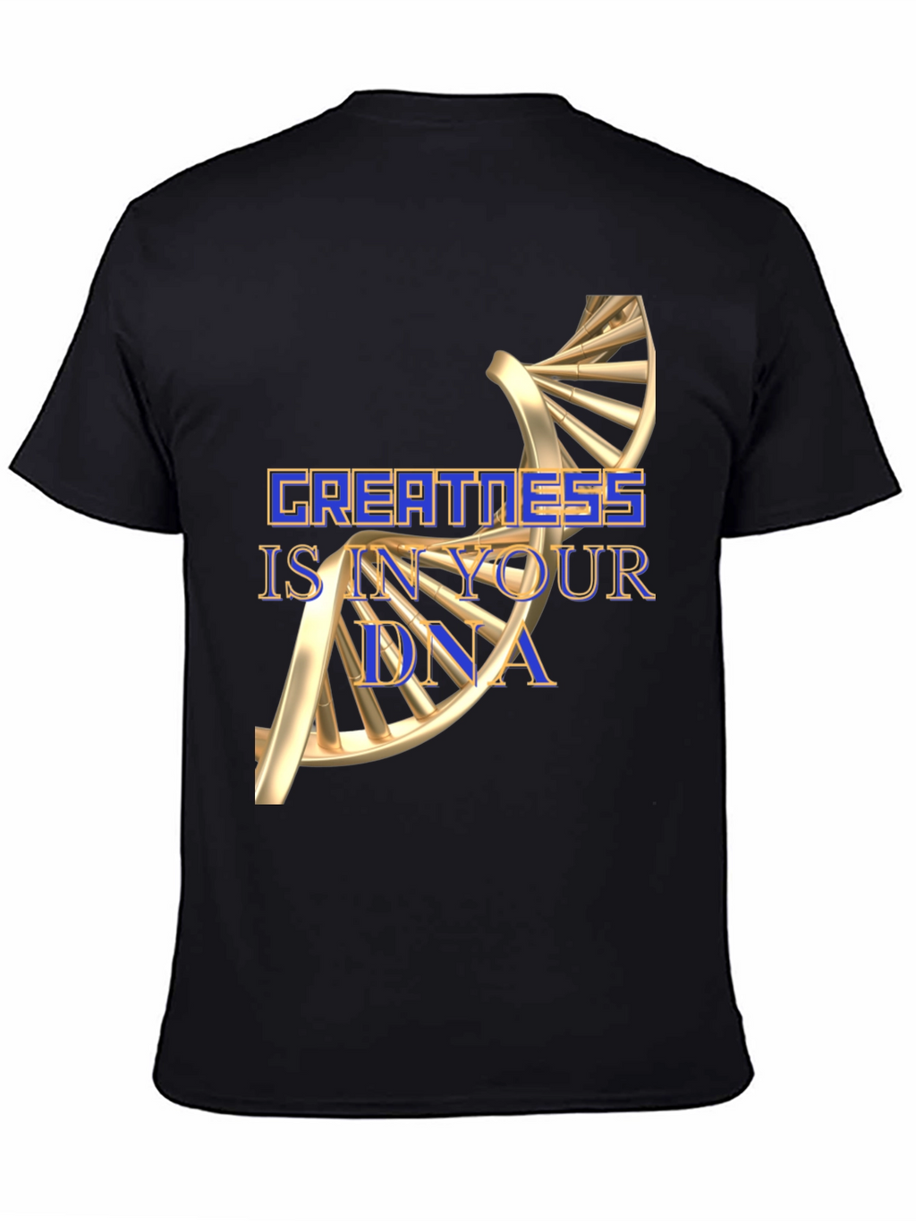 Greatness DNA Graphic T-Shirt - Motivational Tee