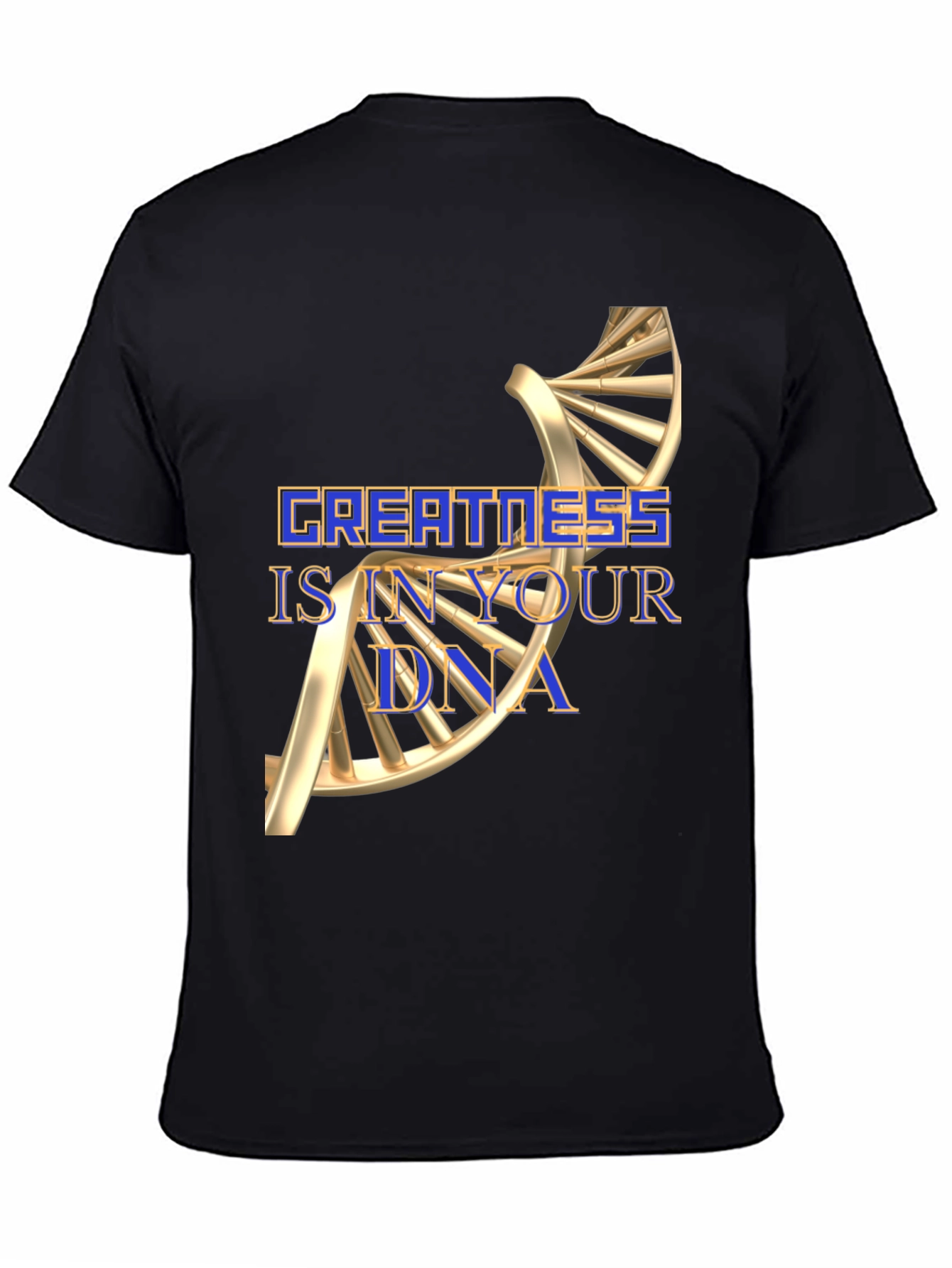 Greatness DNA Graphic T-Shirt - Motivational Tee