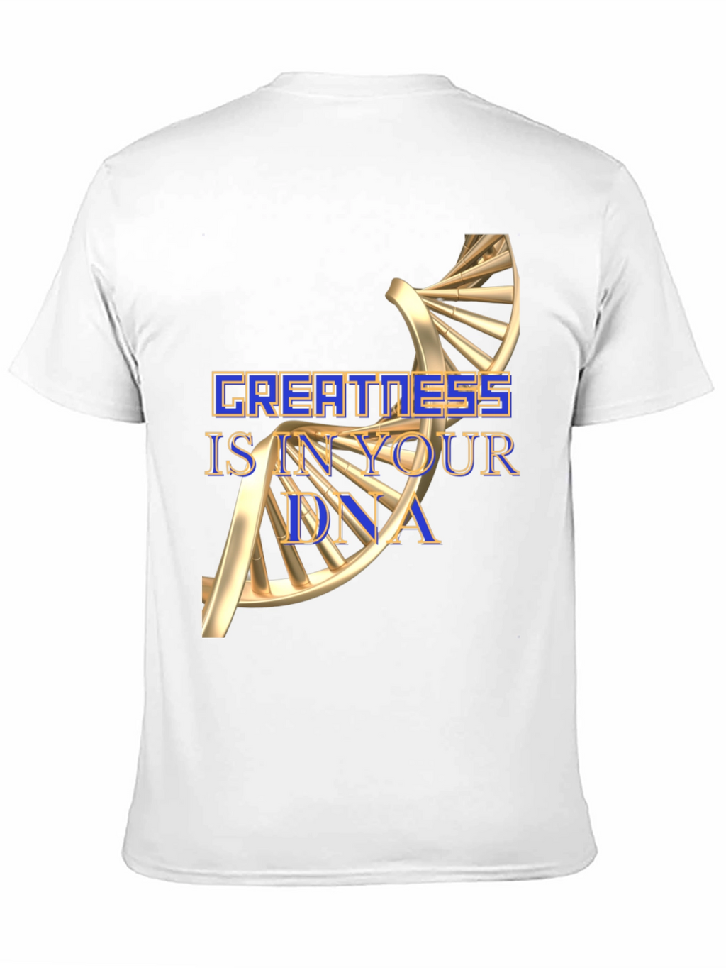 Greatness DNA Graphic T-Shirt - Motivational Tee