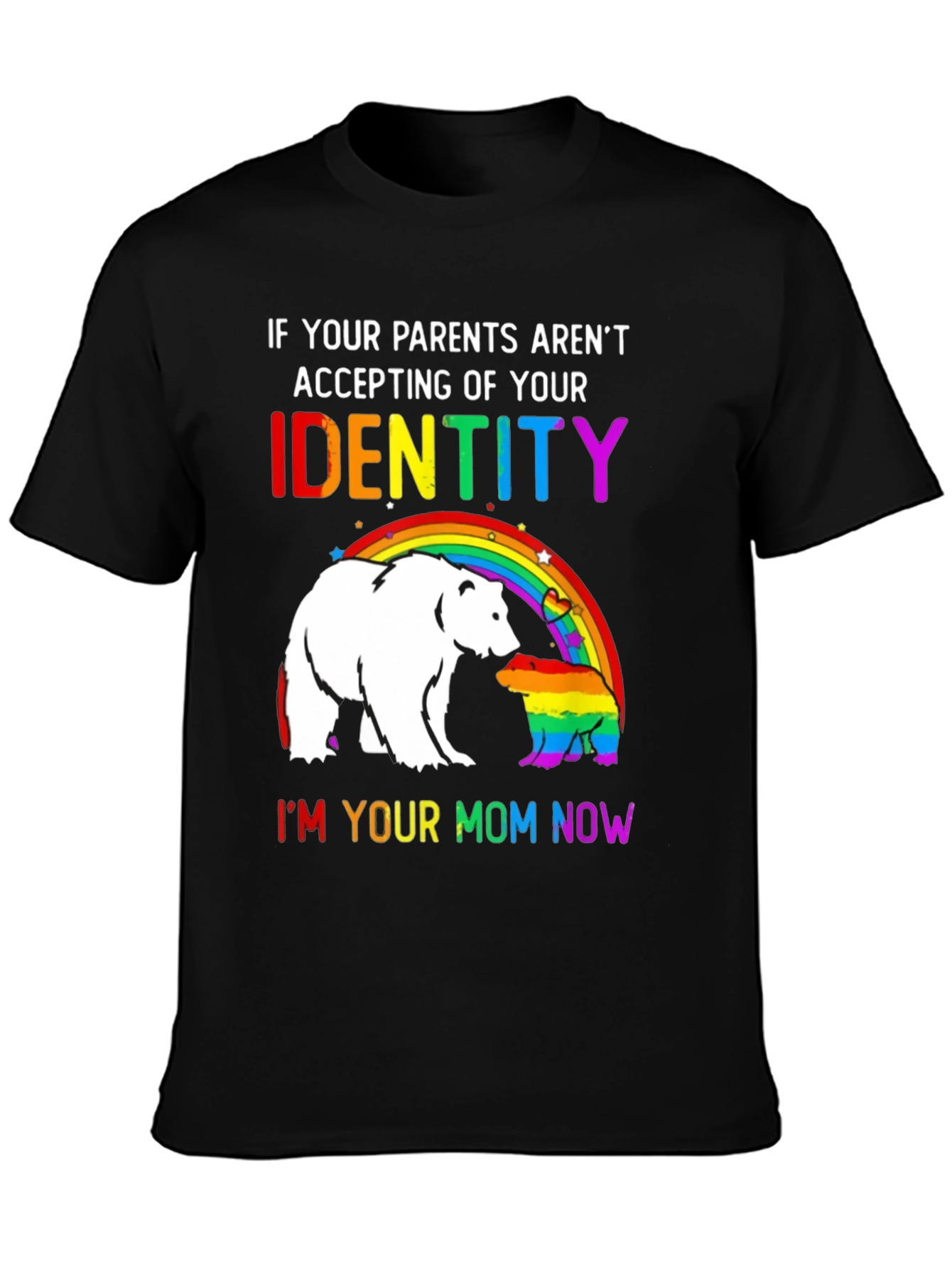 LGBT Pride Bear T-Shirt - Im Your Mom Now